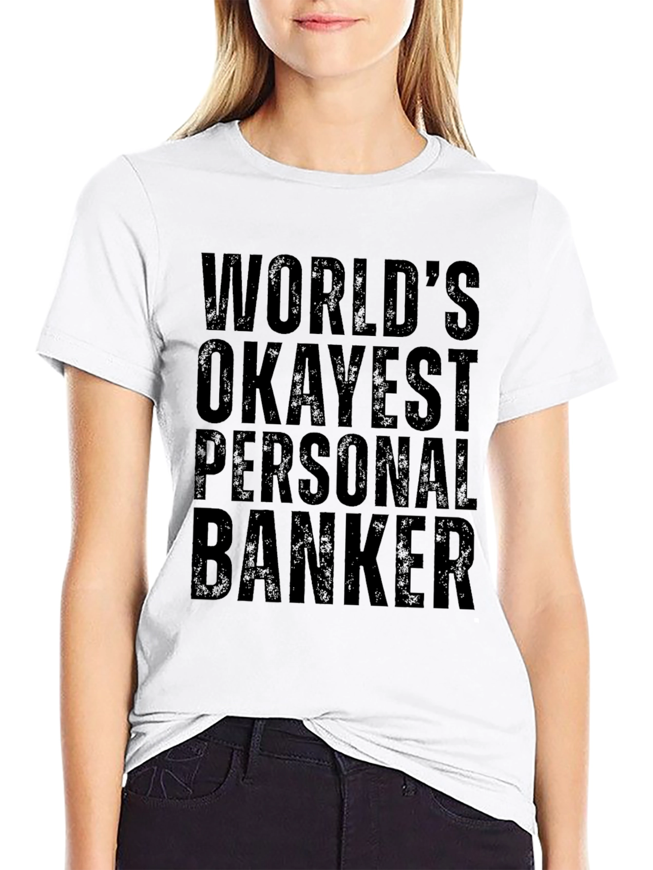 Worlds Okayest Personal Banker T-Shirt