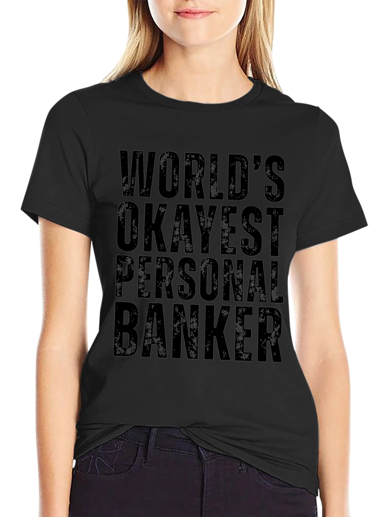 Worlds Okayest Personal Banker T-Shirt
