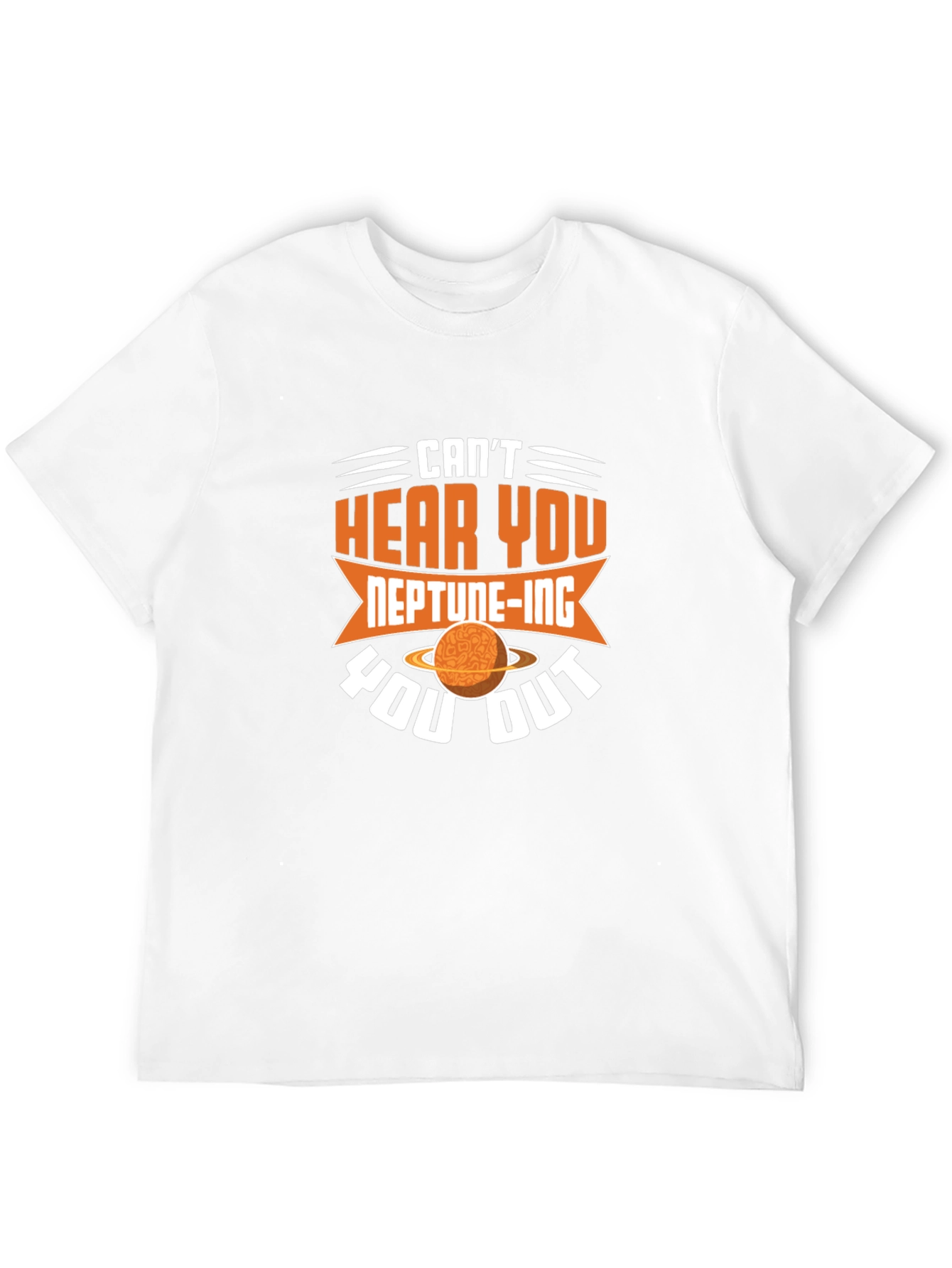 Neptune-ing You Out T-Shirt: Funny Space Tee