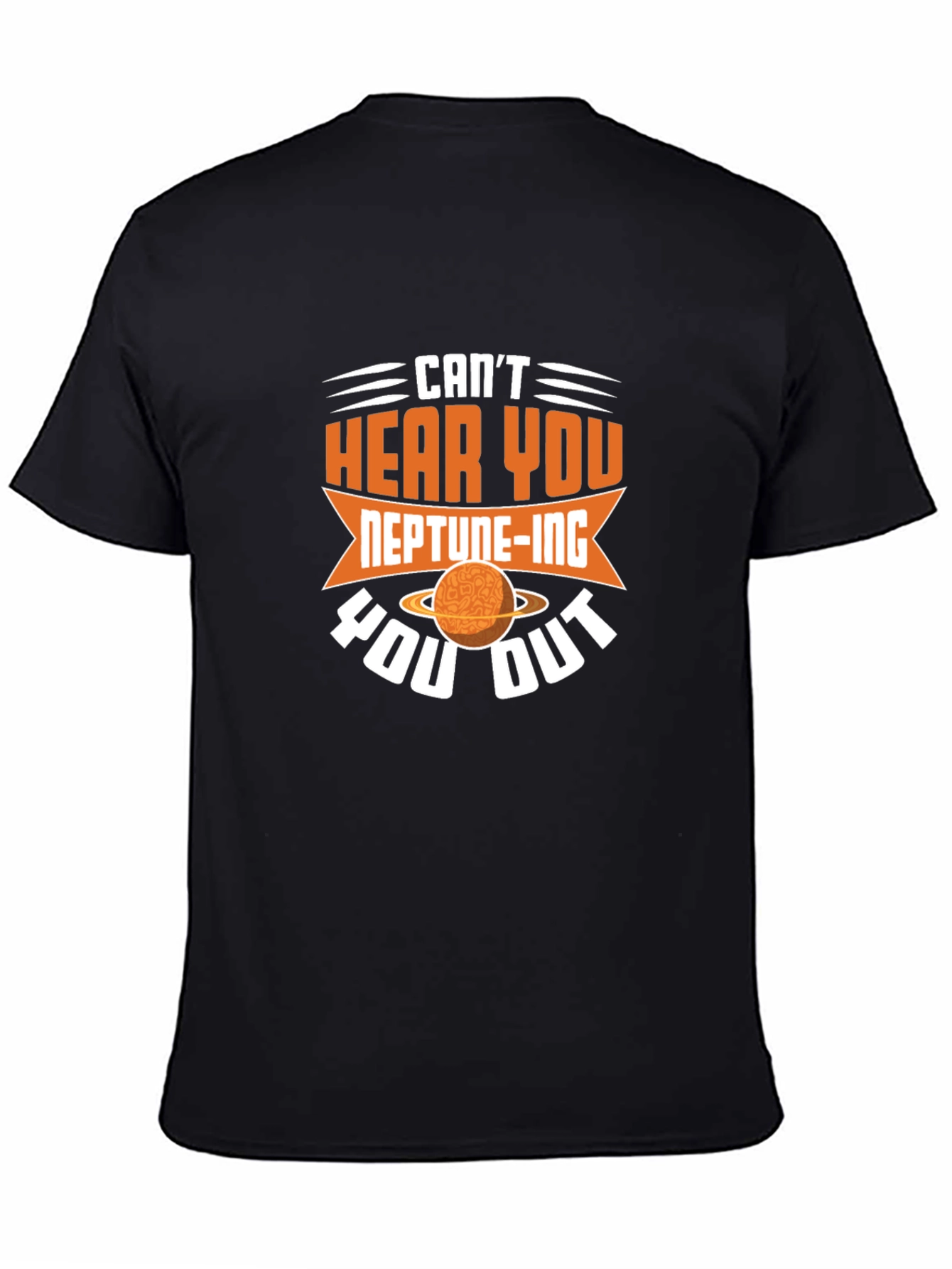 Neptune-ing You Out T-Shirt: Funny Space Tee