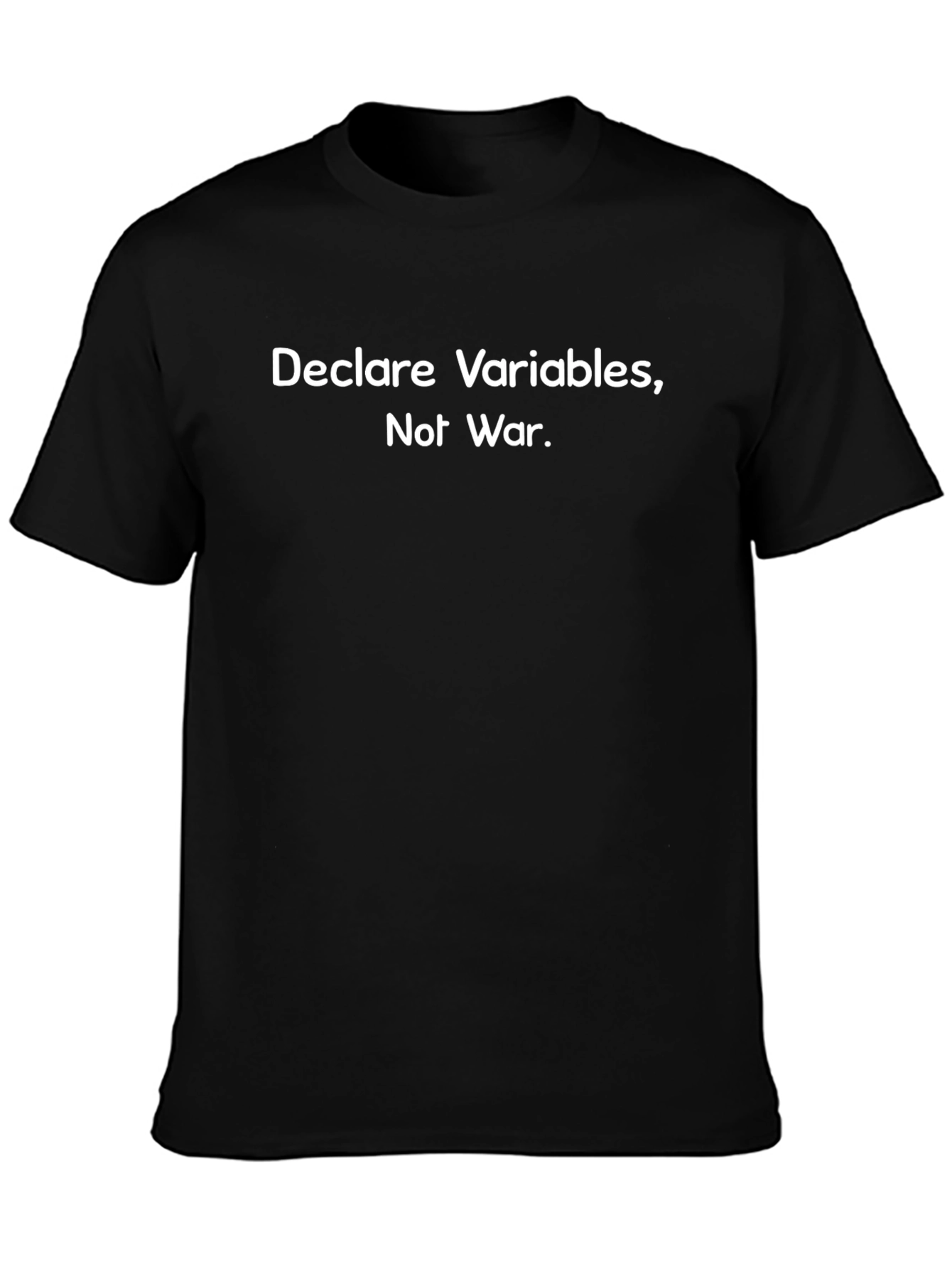 Declare Variables Not War T-Shirt - Black