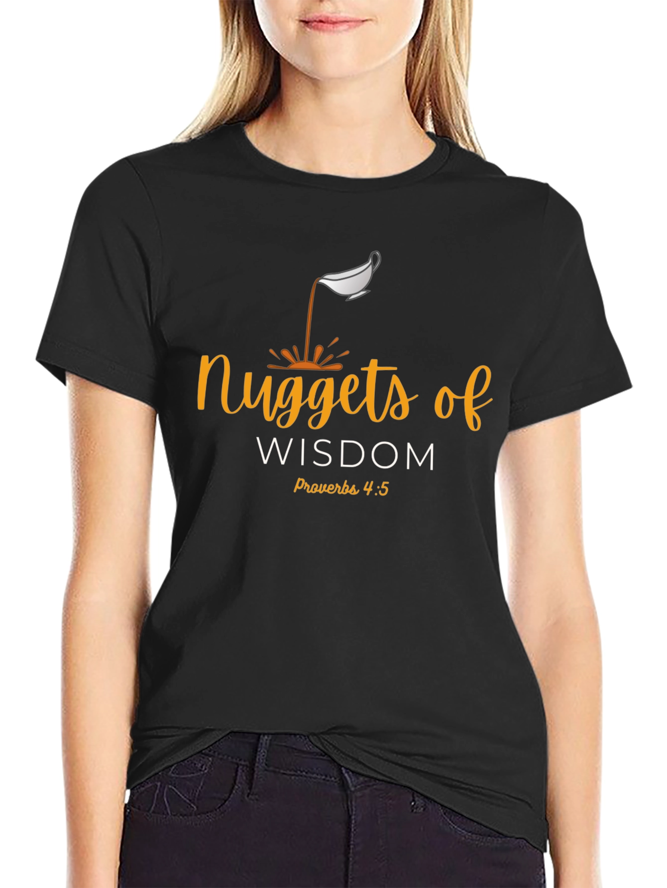 Nuggets of Wisdom Christian T-Shirt - Proverbs 4:5