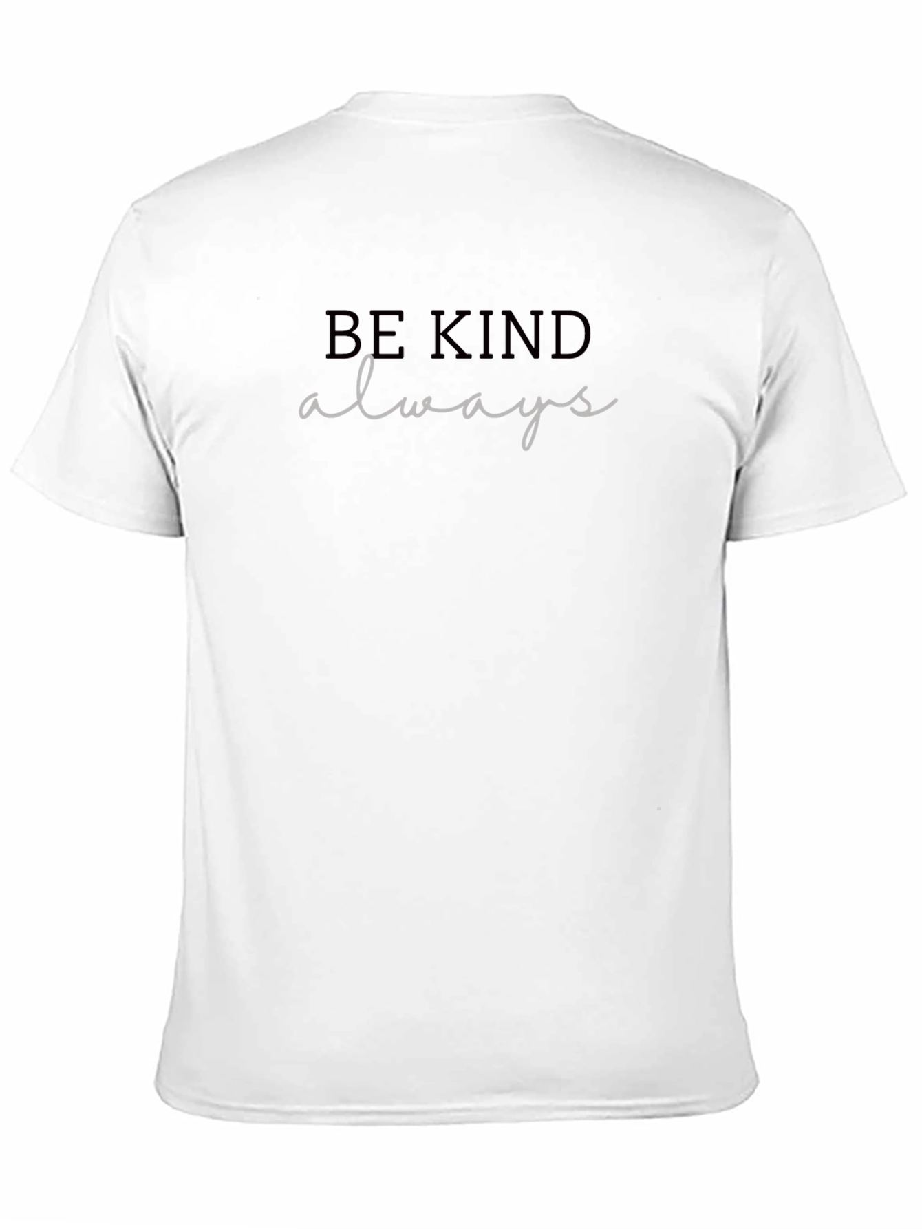 Be Kind Always T-Shirt - Stylish Comfort