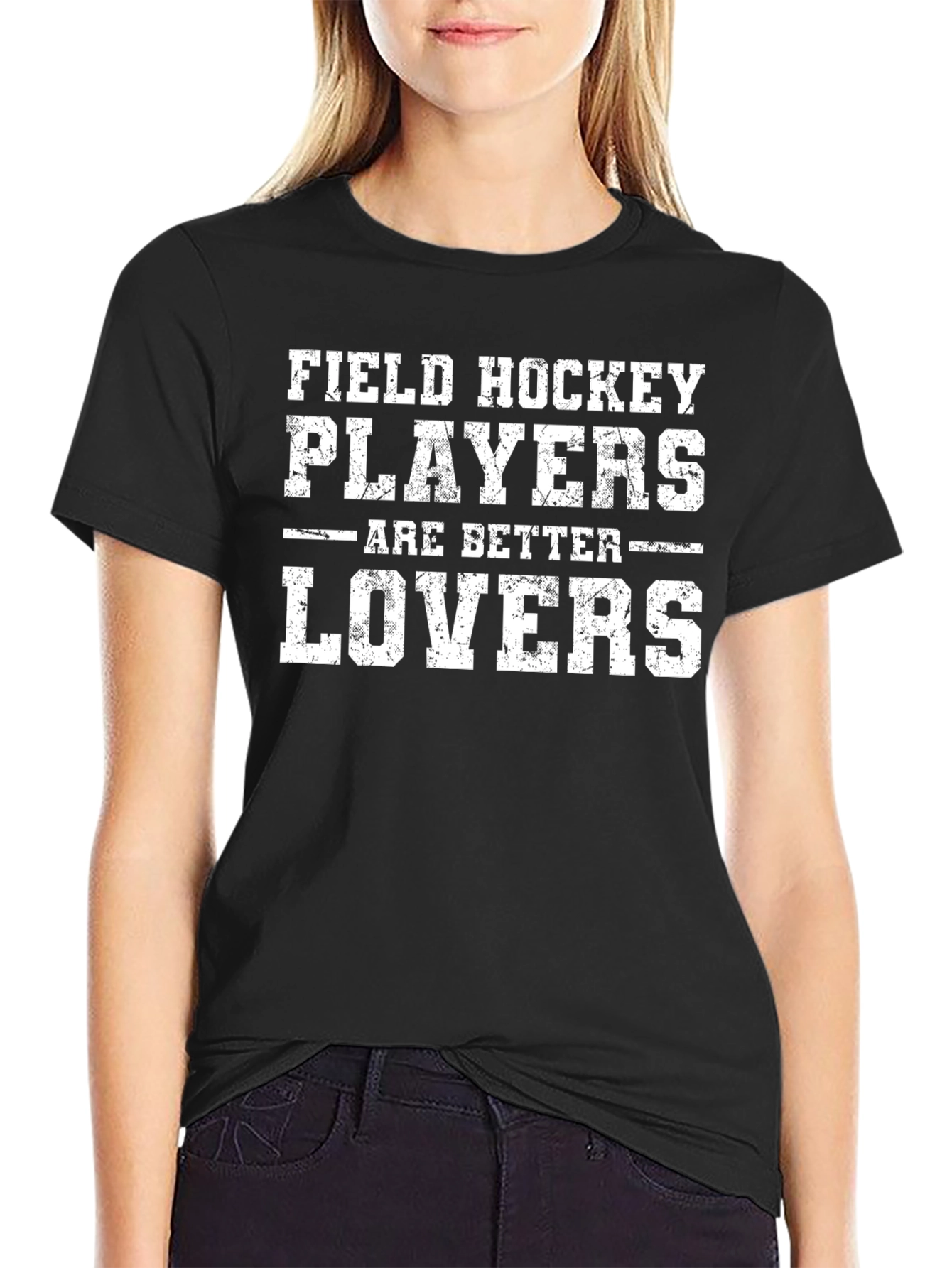 Field Hockey Players Are Better Lovers Black T-Shirt