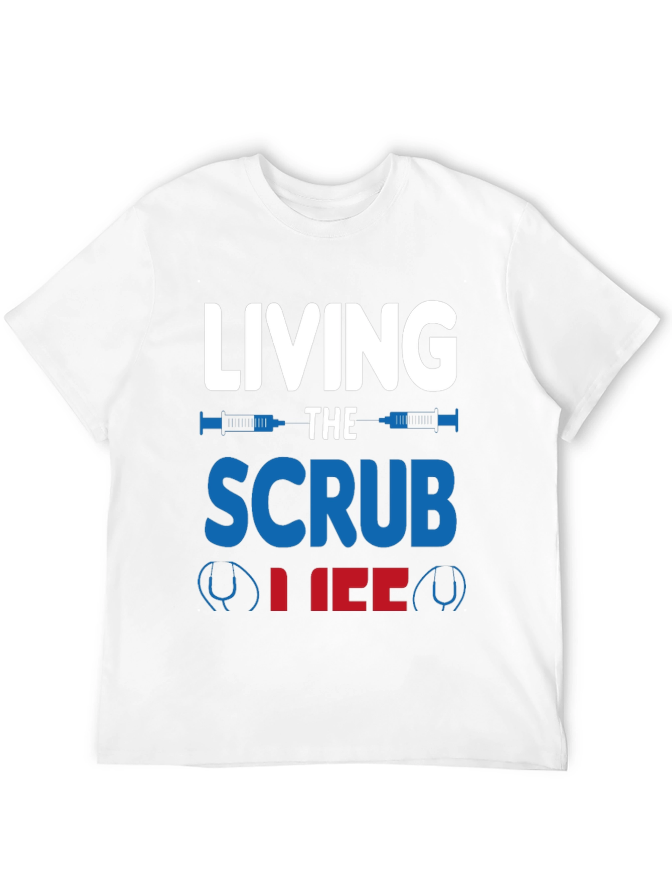 Living the Scrub Life T-Shirt - Medical Profession Apparel