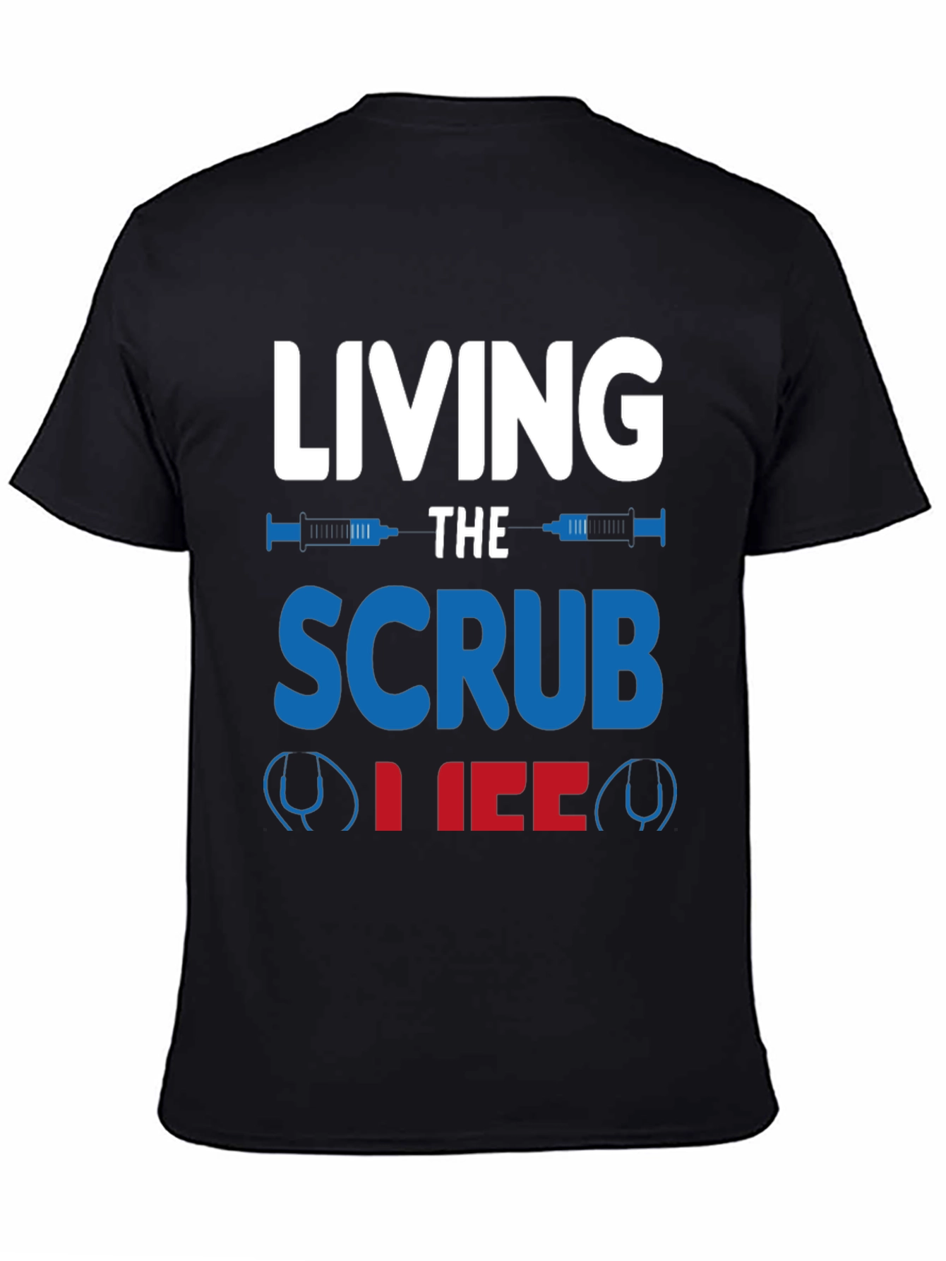 Living the Scrub Life T-Shirt - Medical Profession Apparel