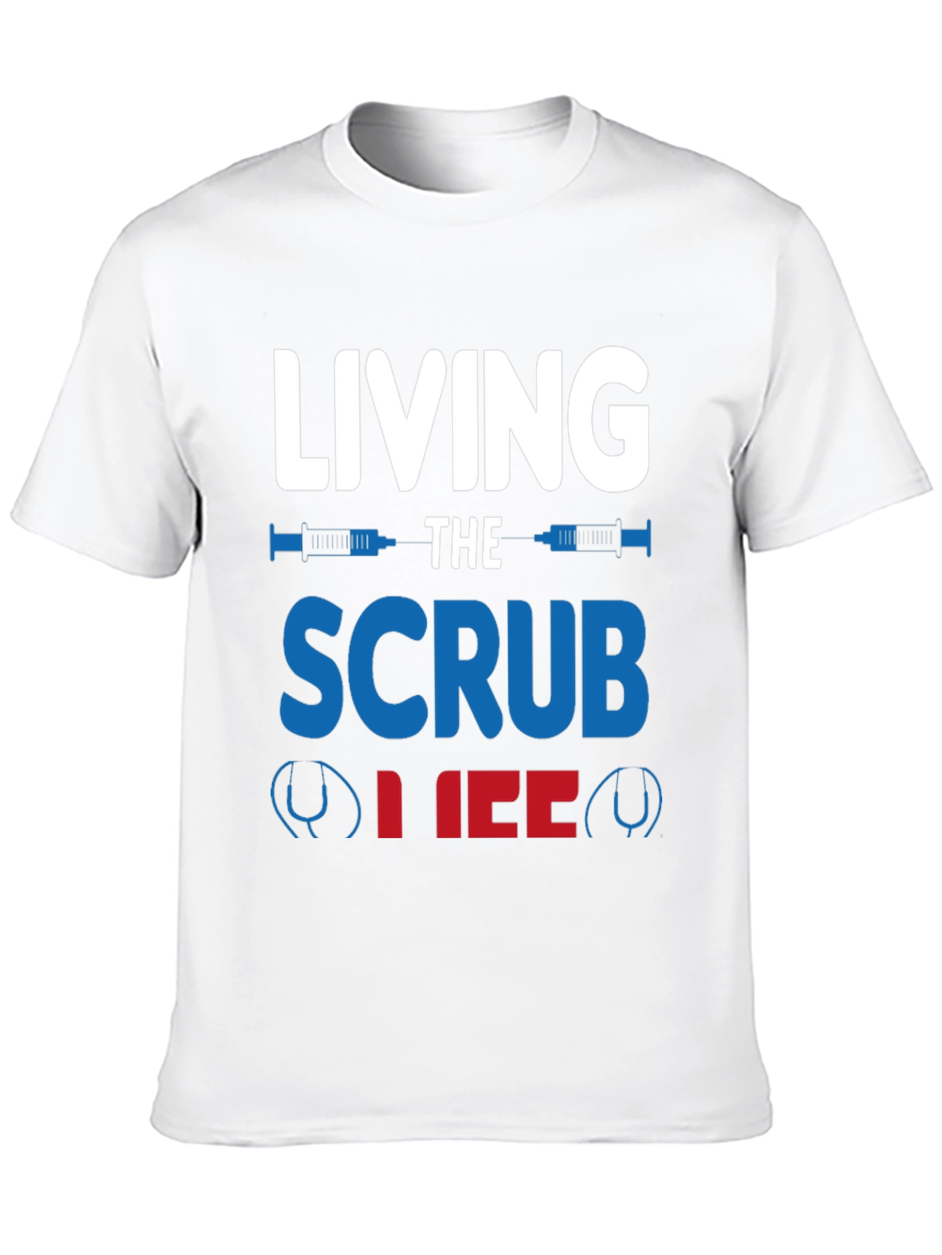 Living the Scrub Life T-Shirt - Medical Profession Apparel