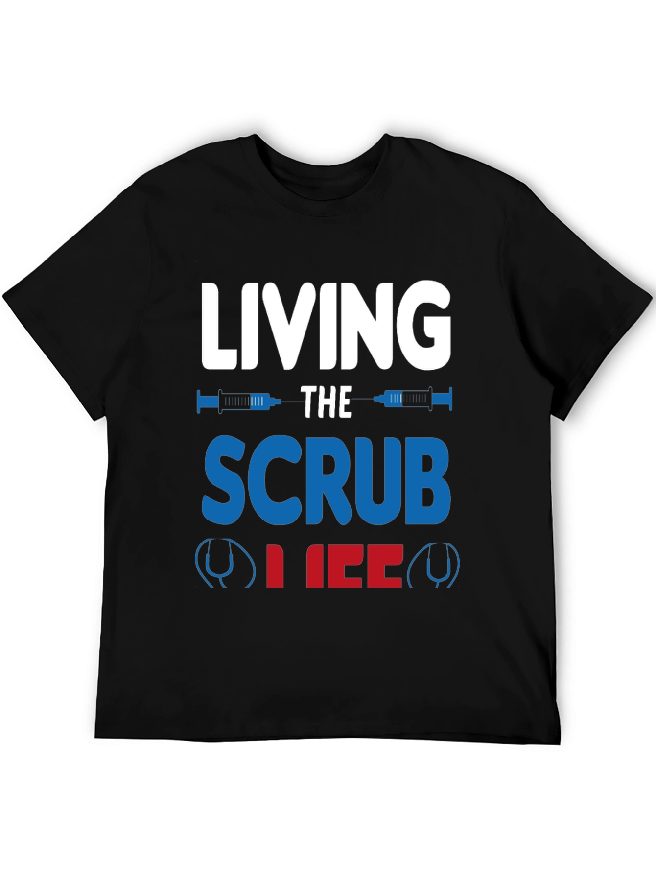 Living the Scrub Life T-Shirt - Medical Profession Apparel