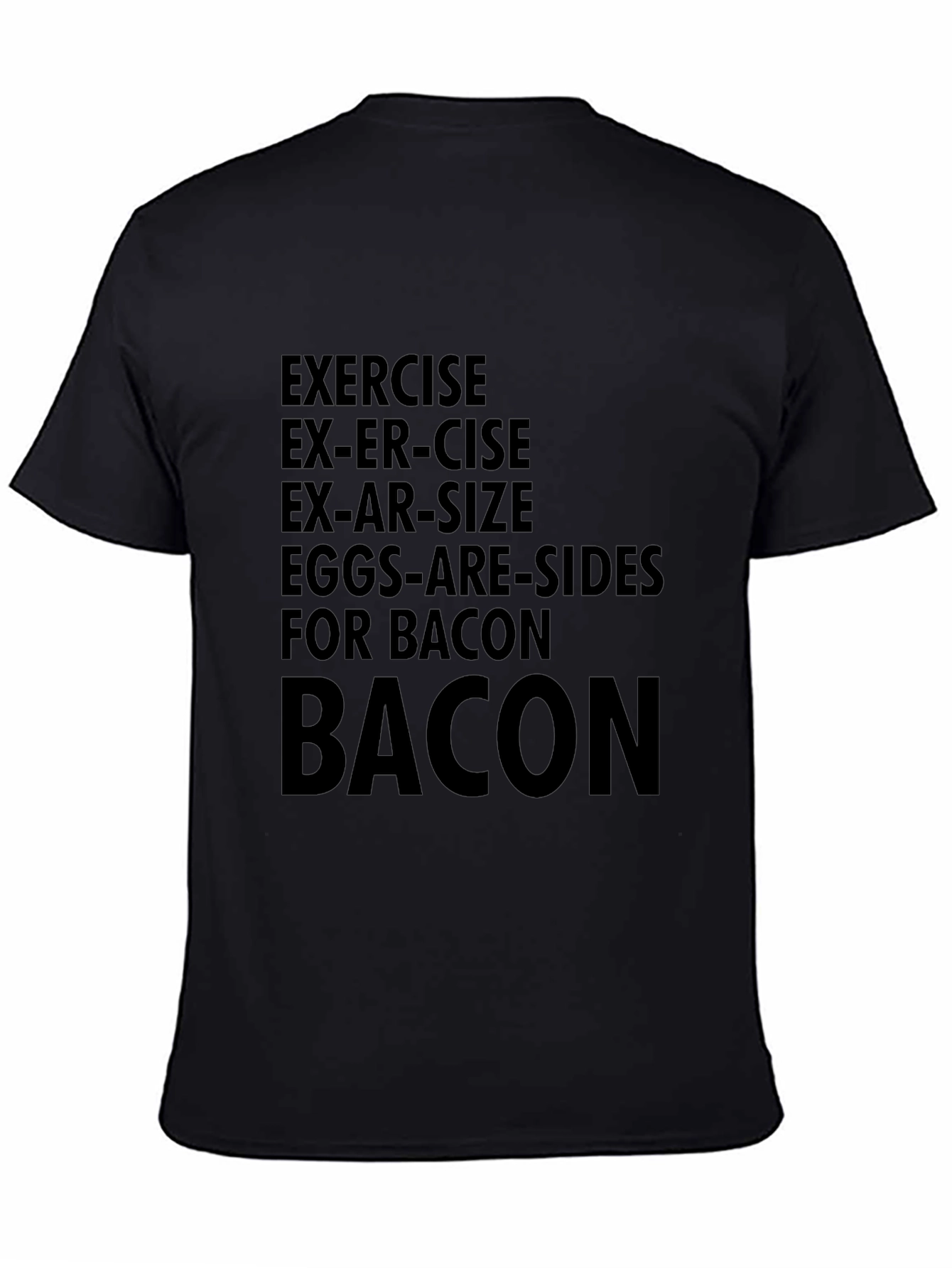 Funny Bacon T-Shirt - Exercise Motivation