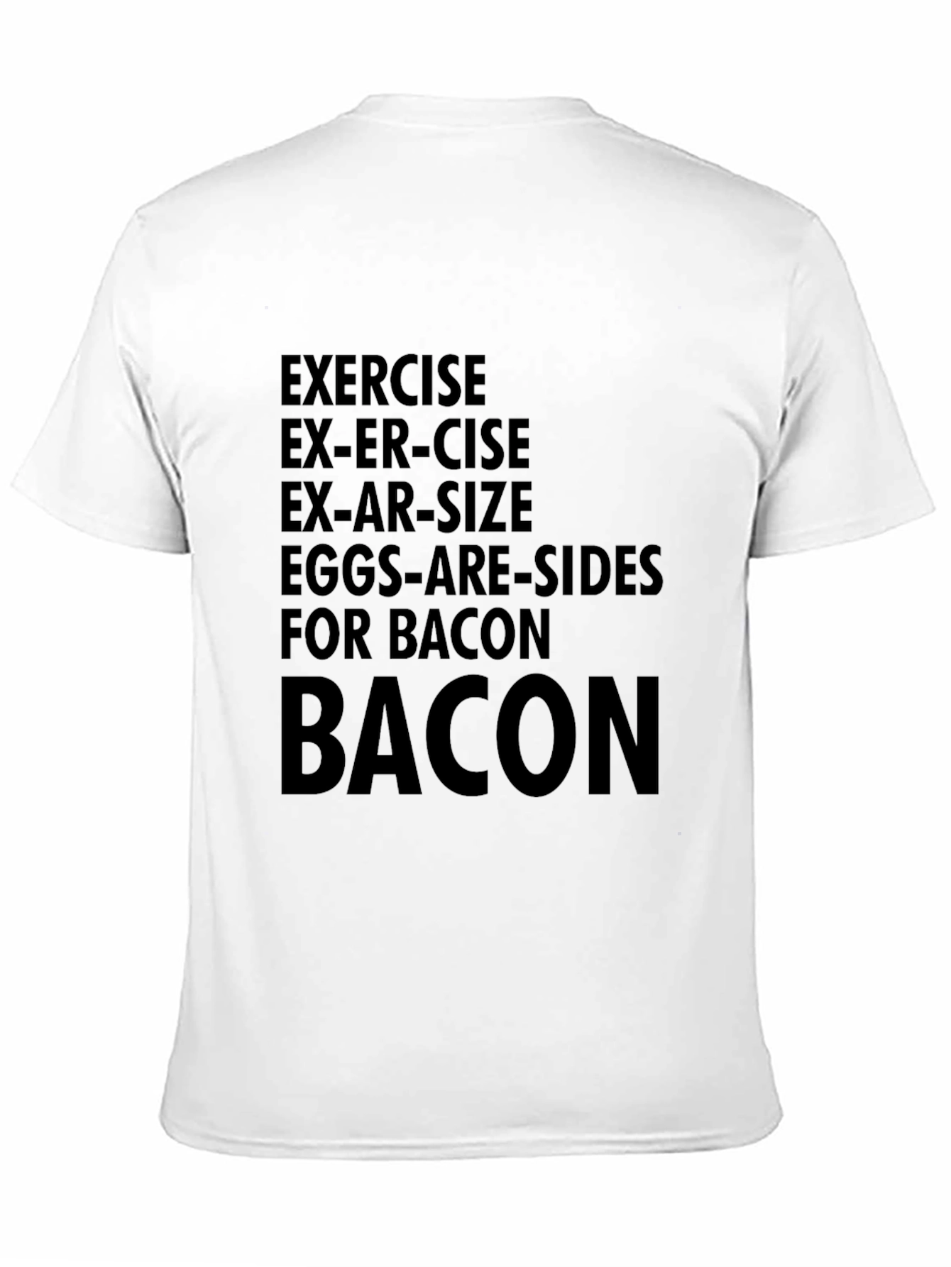 Funny Bacon T-Shirt - Exercise Motivation