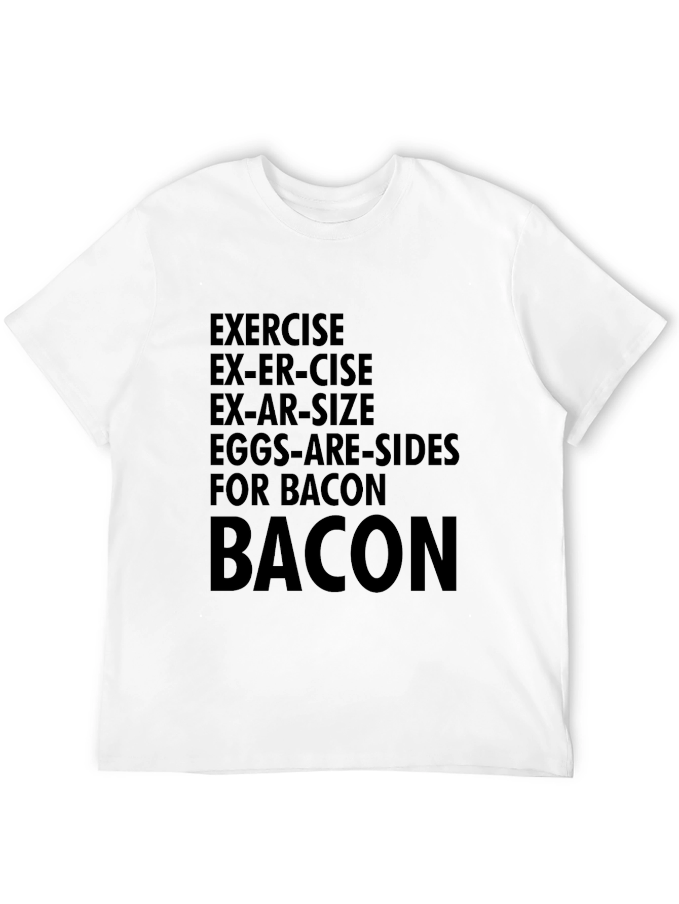 Funny Bacon T-Shirt - Exercise Motivation