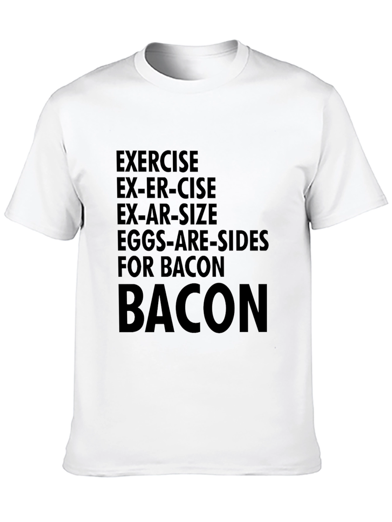 Funny Bacon T-Shirt - Exercise Motivation