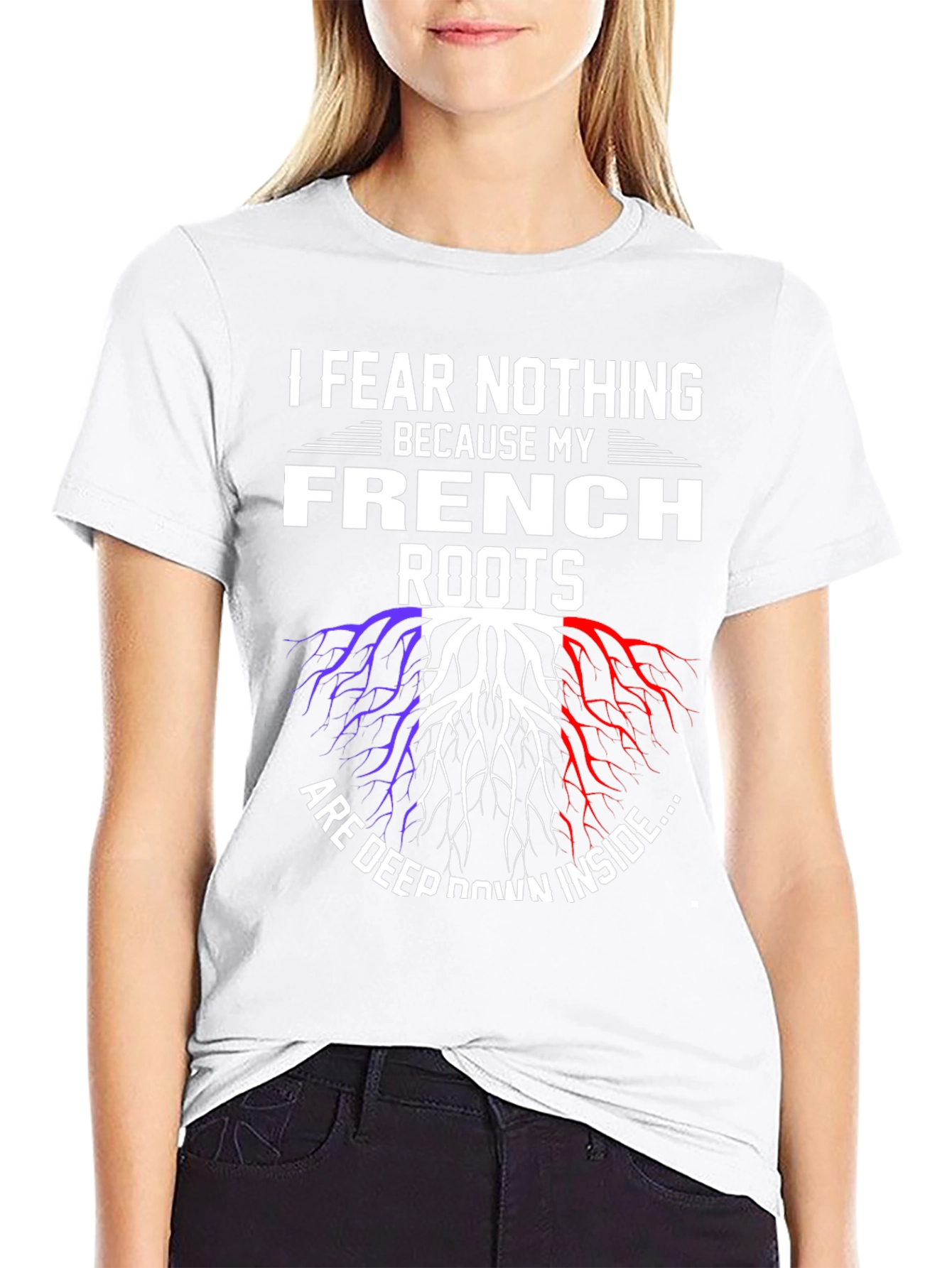 French Roots T-Shirt - I Fear Nothing