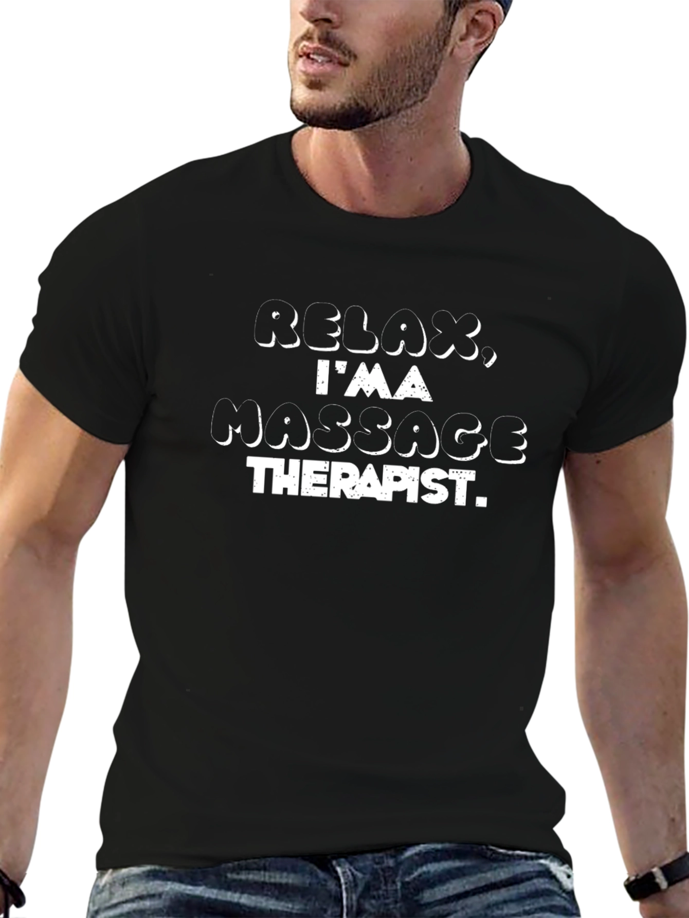 Relax Im A Massage Therapist - Novelty T-Shirt