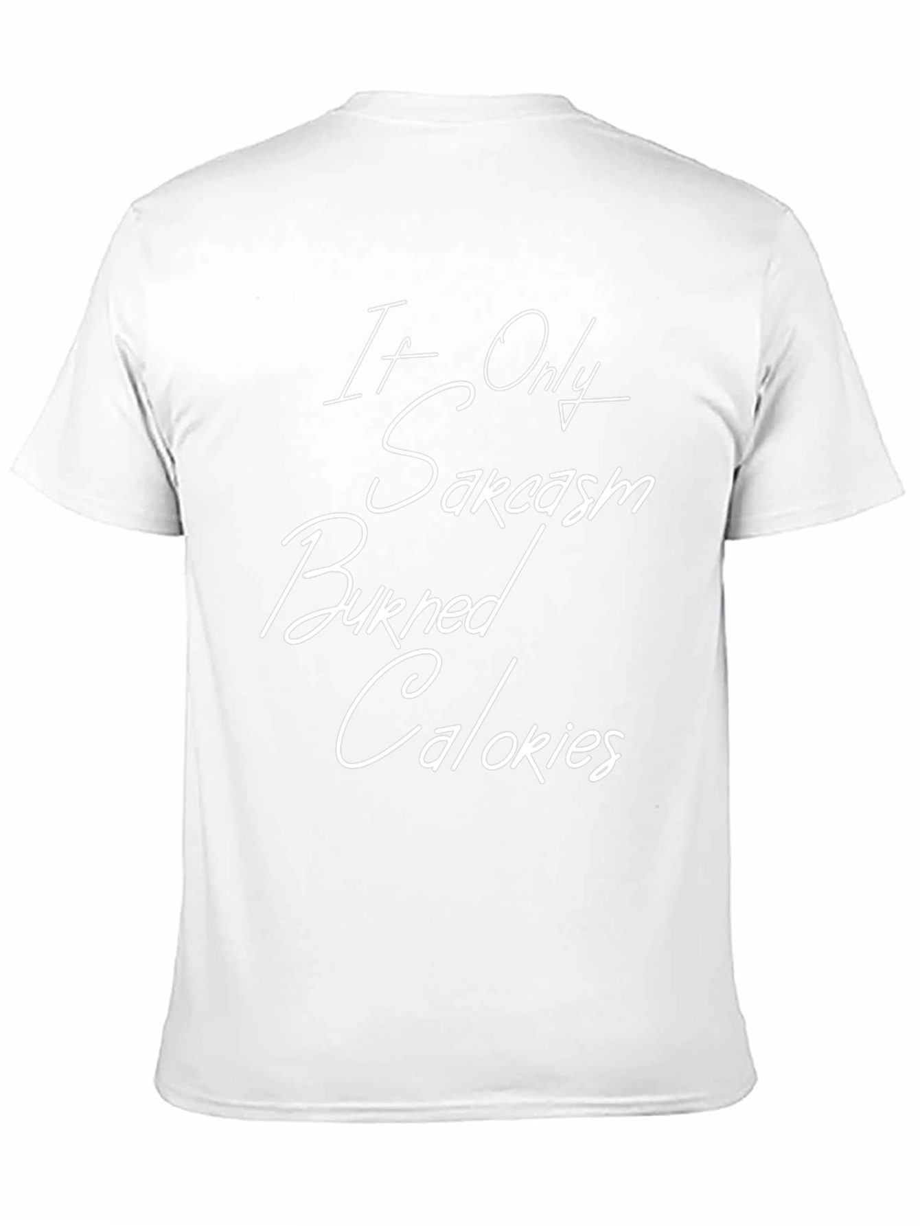 Sarcasm Burned Calories Funny T-Shirt
