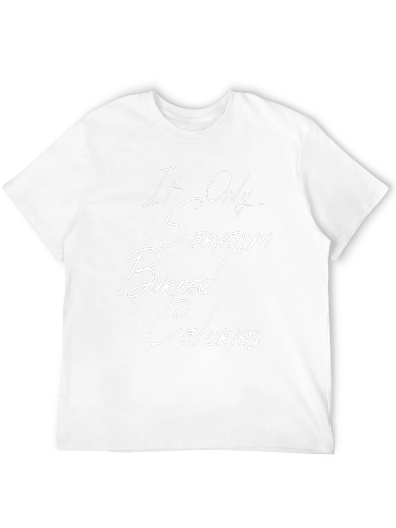 Sarcasm Burned Calories Funny T-Shirt