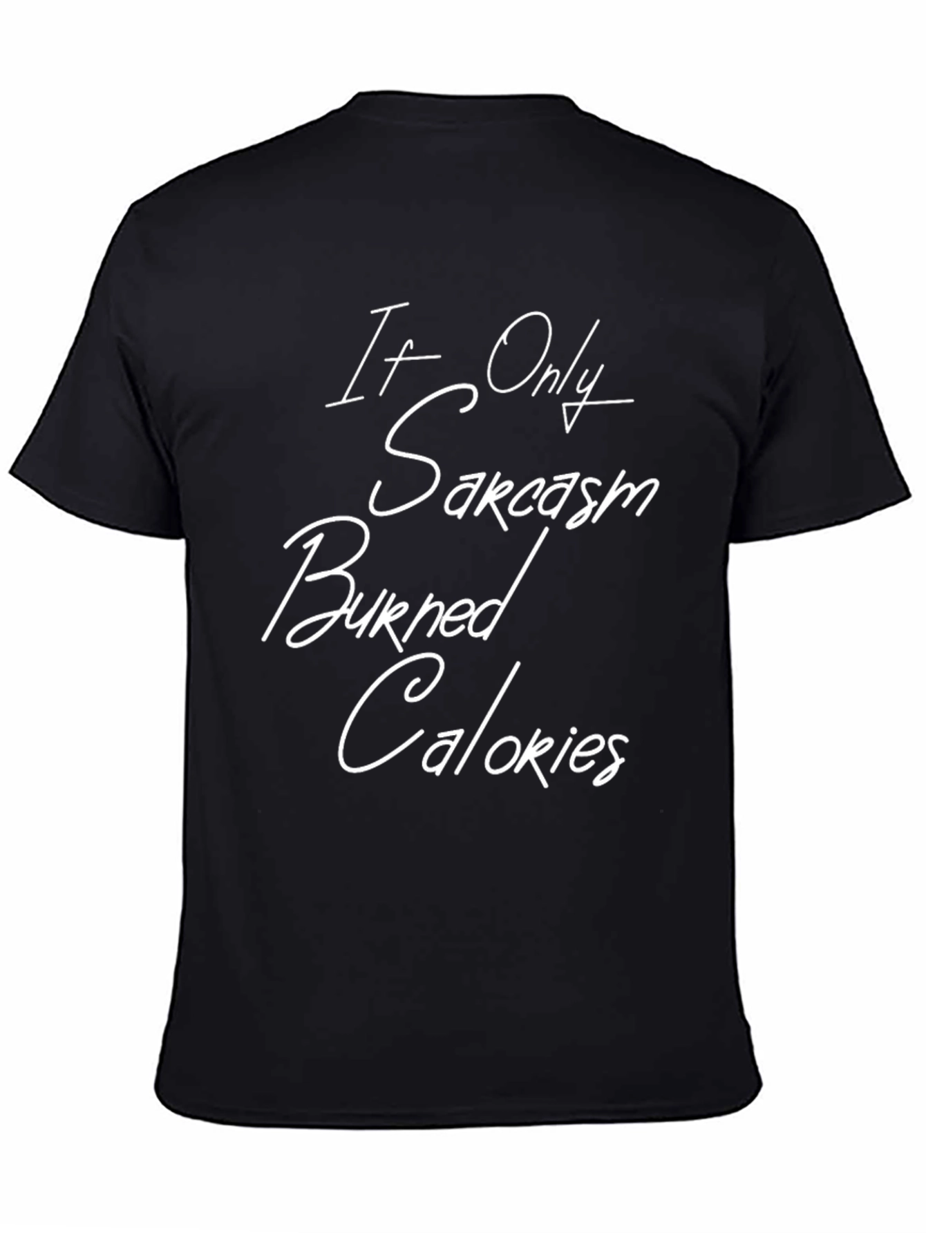Sarcasm Burned Calories Funny T-Shirt
