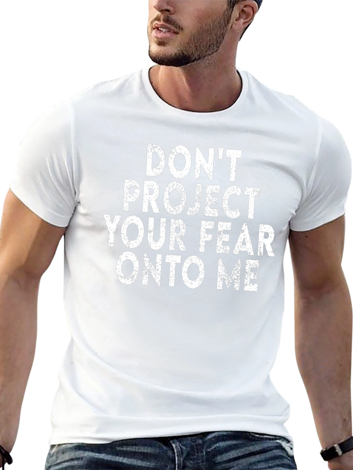 Dont Project Your Fear T-Shirt - Black Graphic Tee