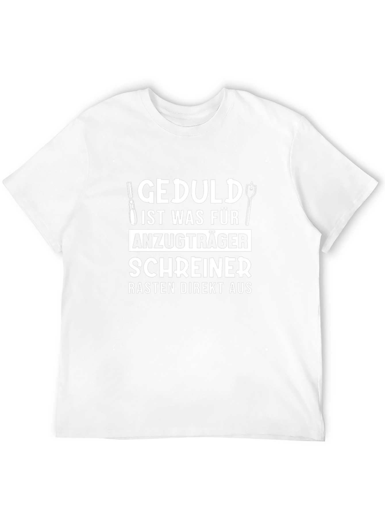 Carpenters Patience T-Shirt - Humorous Design