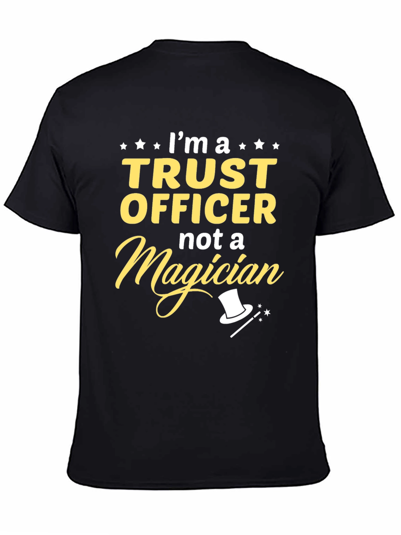 Trust Officer Not a Magician T-Shirt