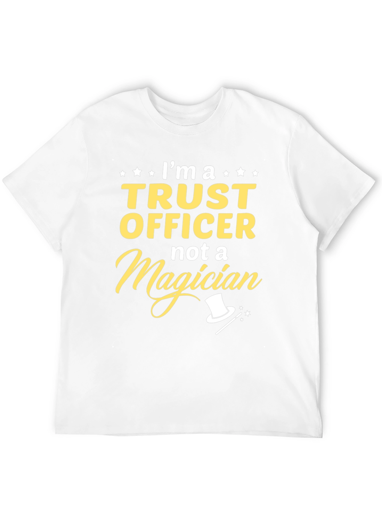 Trust Officer Not a Magician T-Shirt