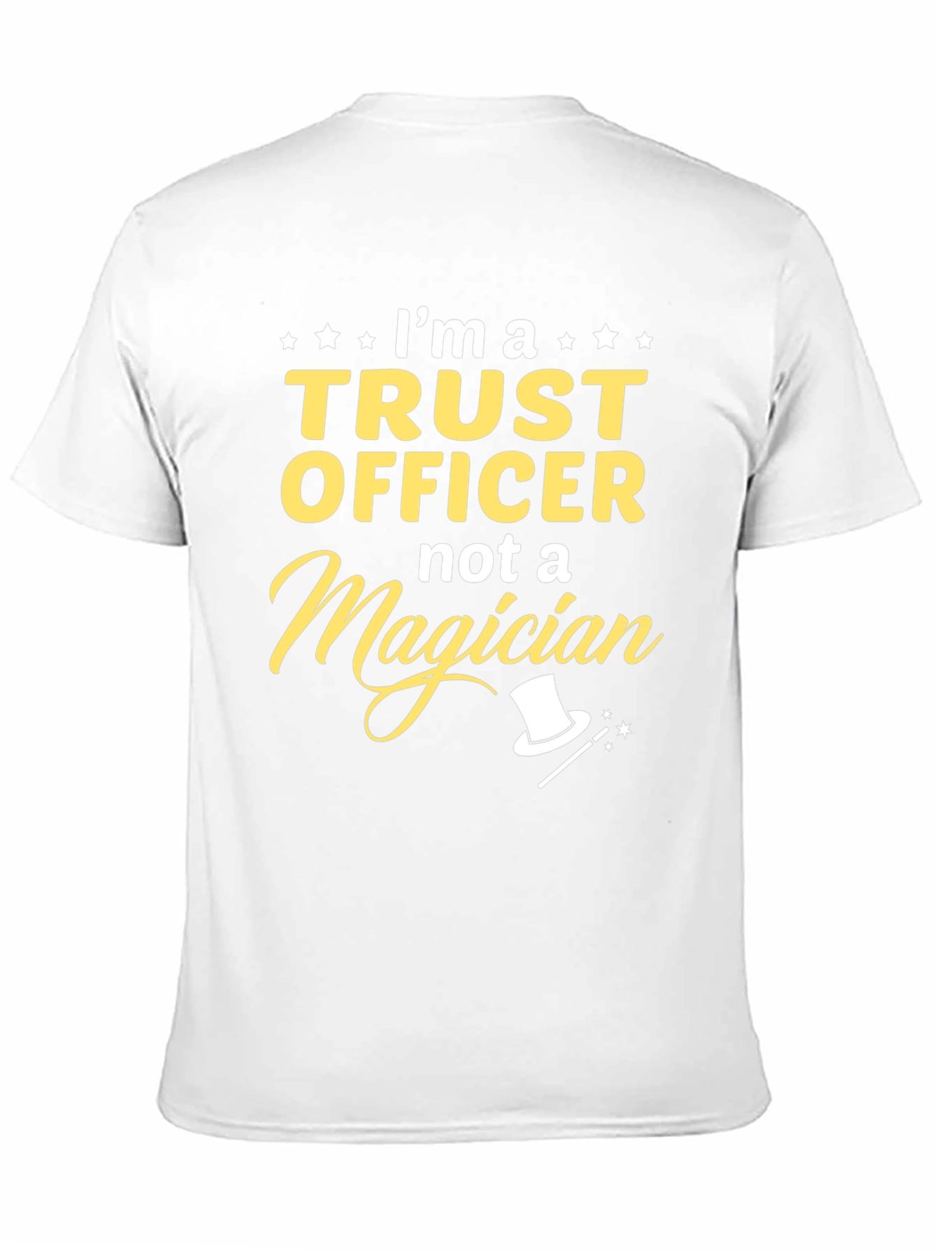 Trust Officer Not a Magician T-Shirt