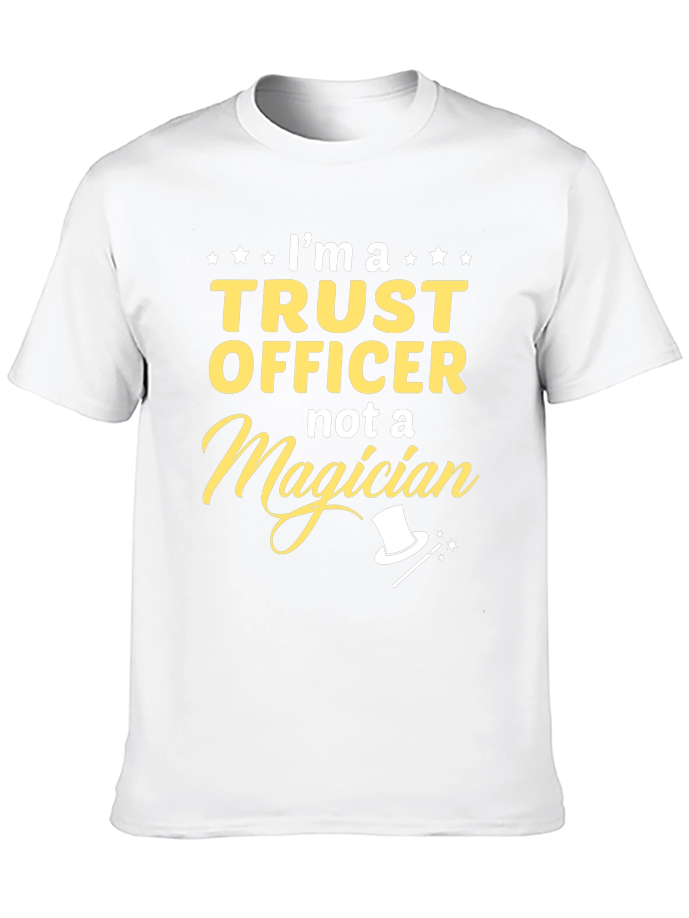 Trust Officer Not a Magician T-Shirt