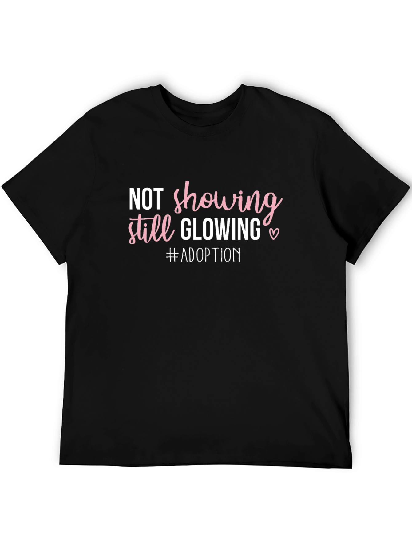 Adoption T-Shirt Not Showing Still Glowing