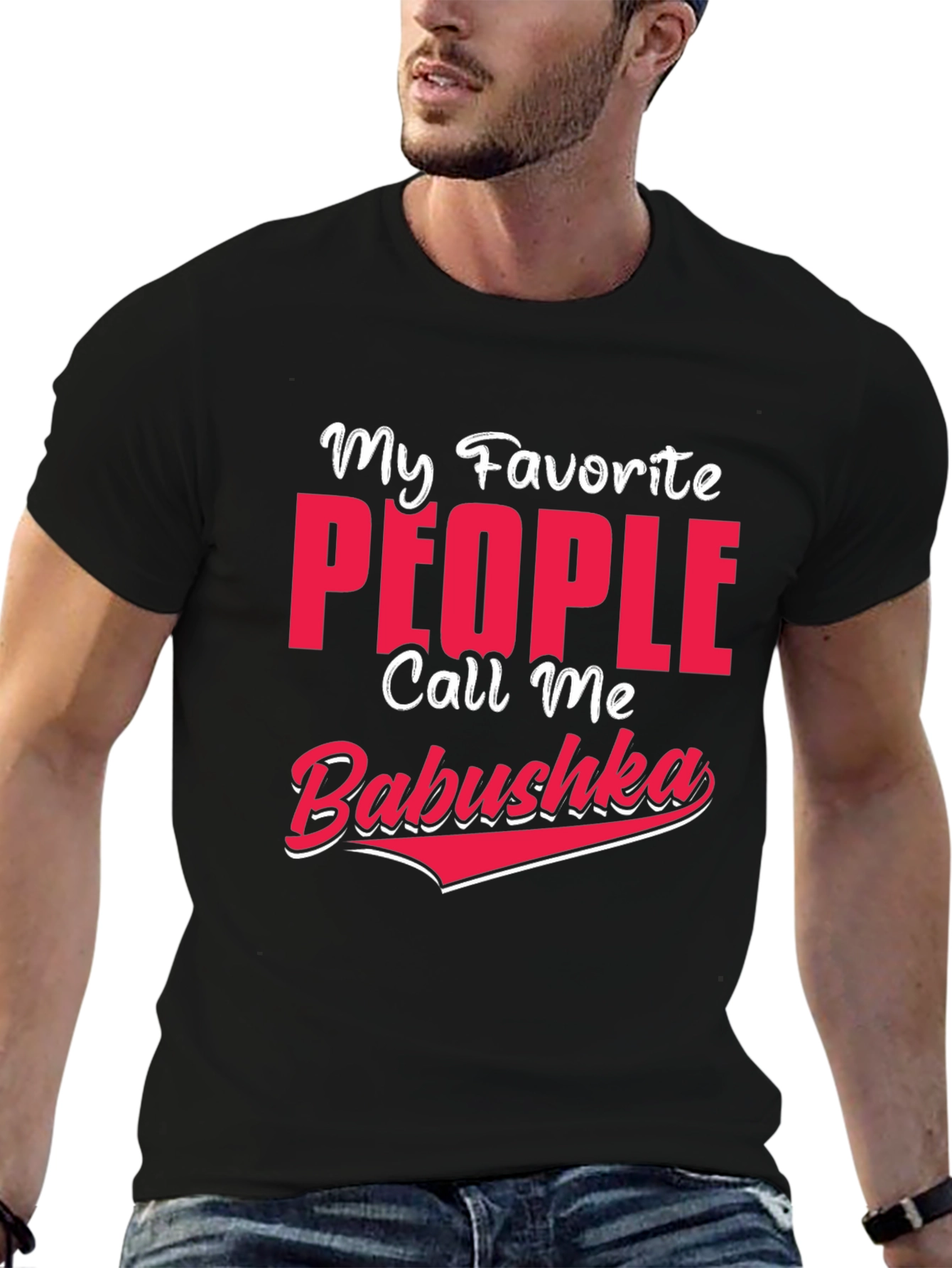 My Favorite People Call Me Babushka T-Shirt