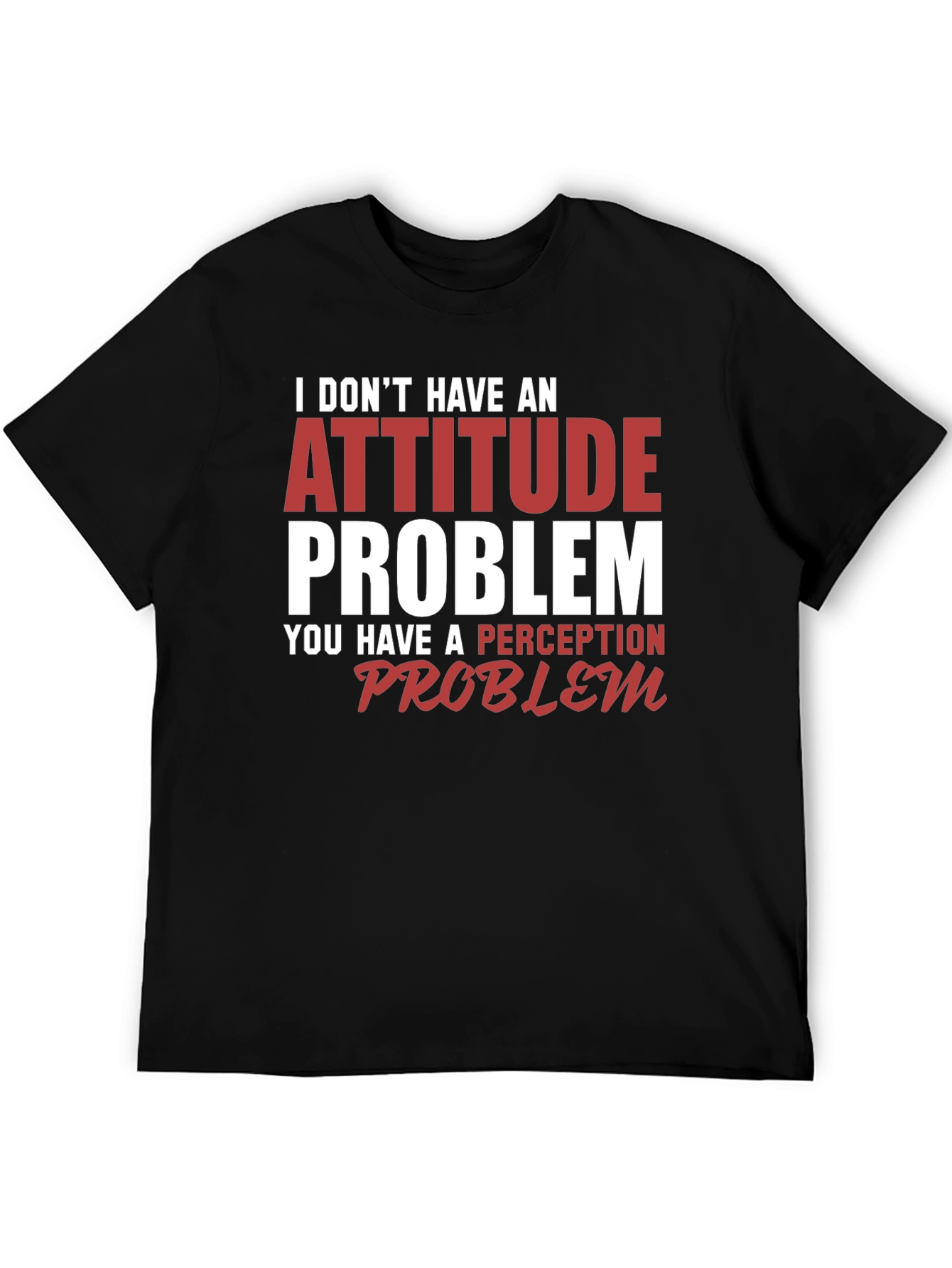 Attitude Problem Graphic Tee - Funny Slogan T-Shirt