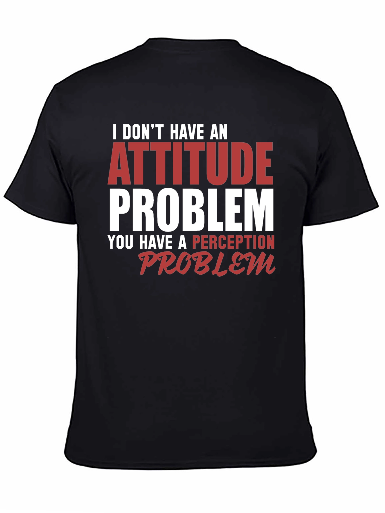 Attitude Problem Graphic Tee - Funny Slogan T-Shirt