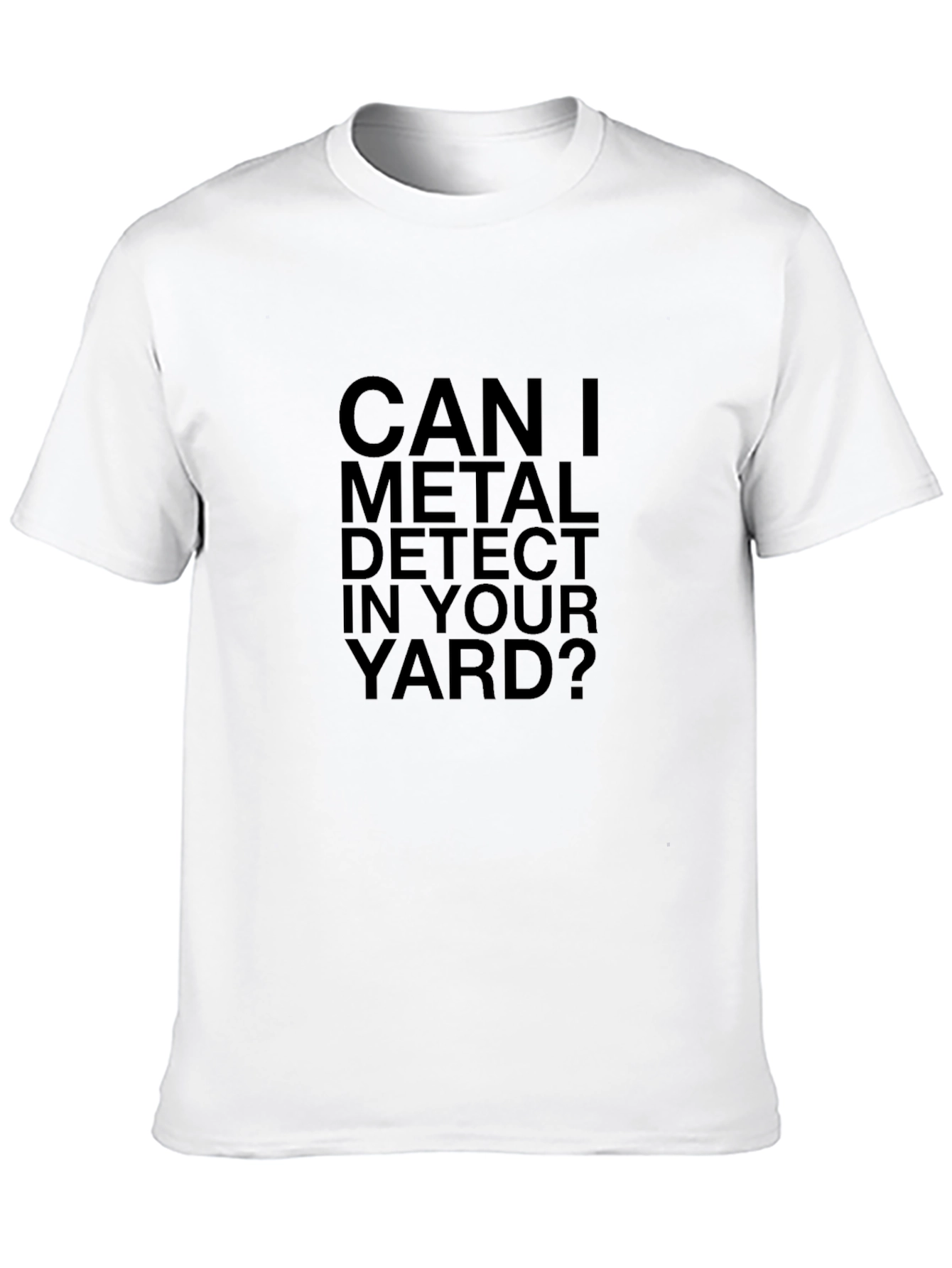 Metal Detecting T-Shirt: Yard Humor