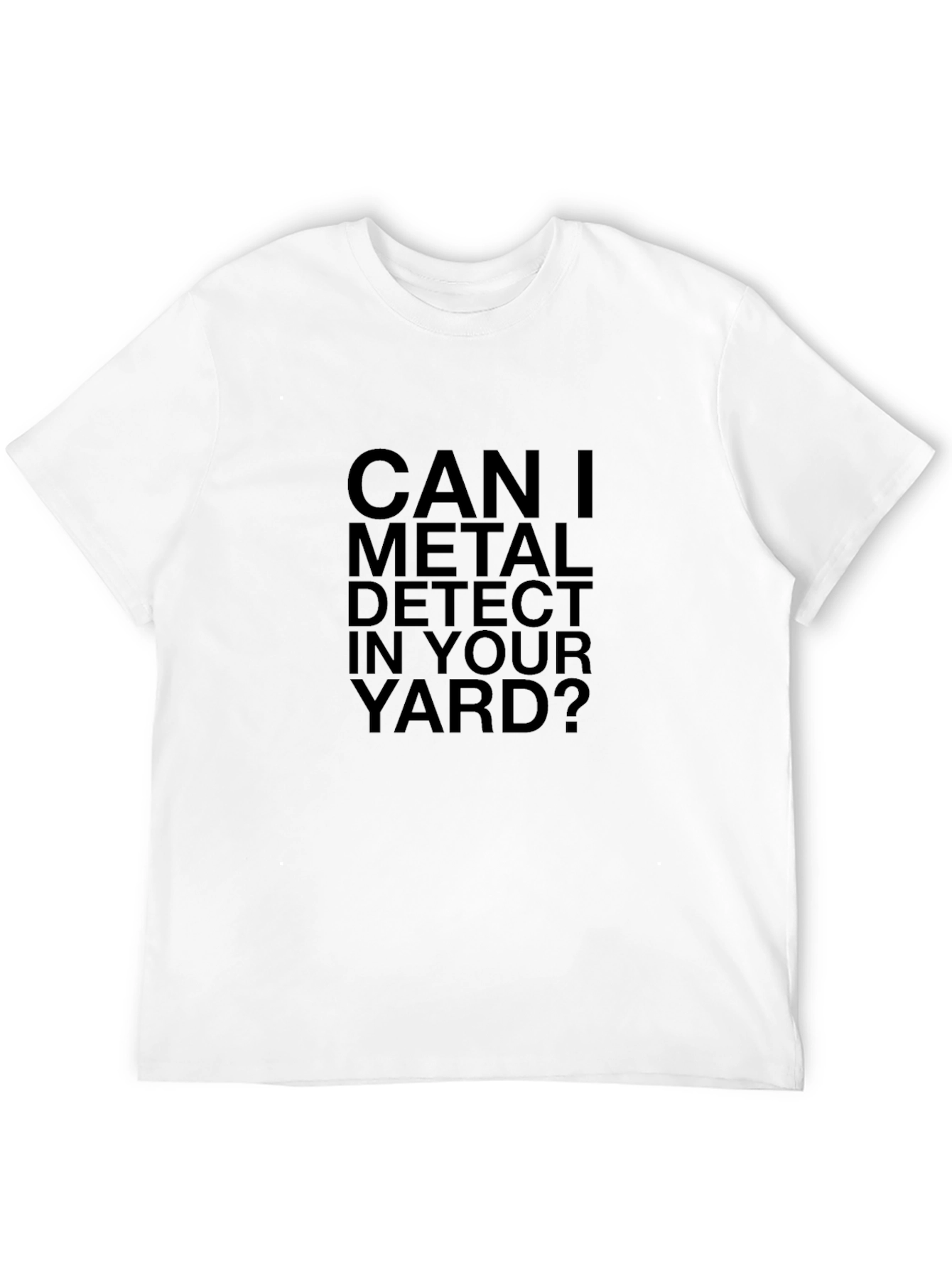 Metal Detecting T-Shirt: Yard Humor