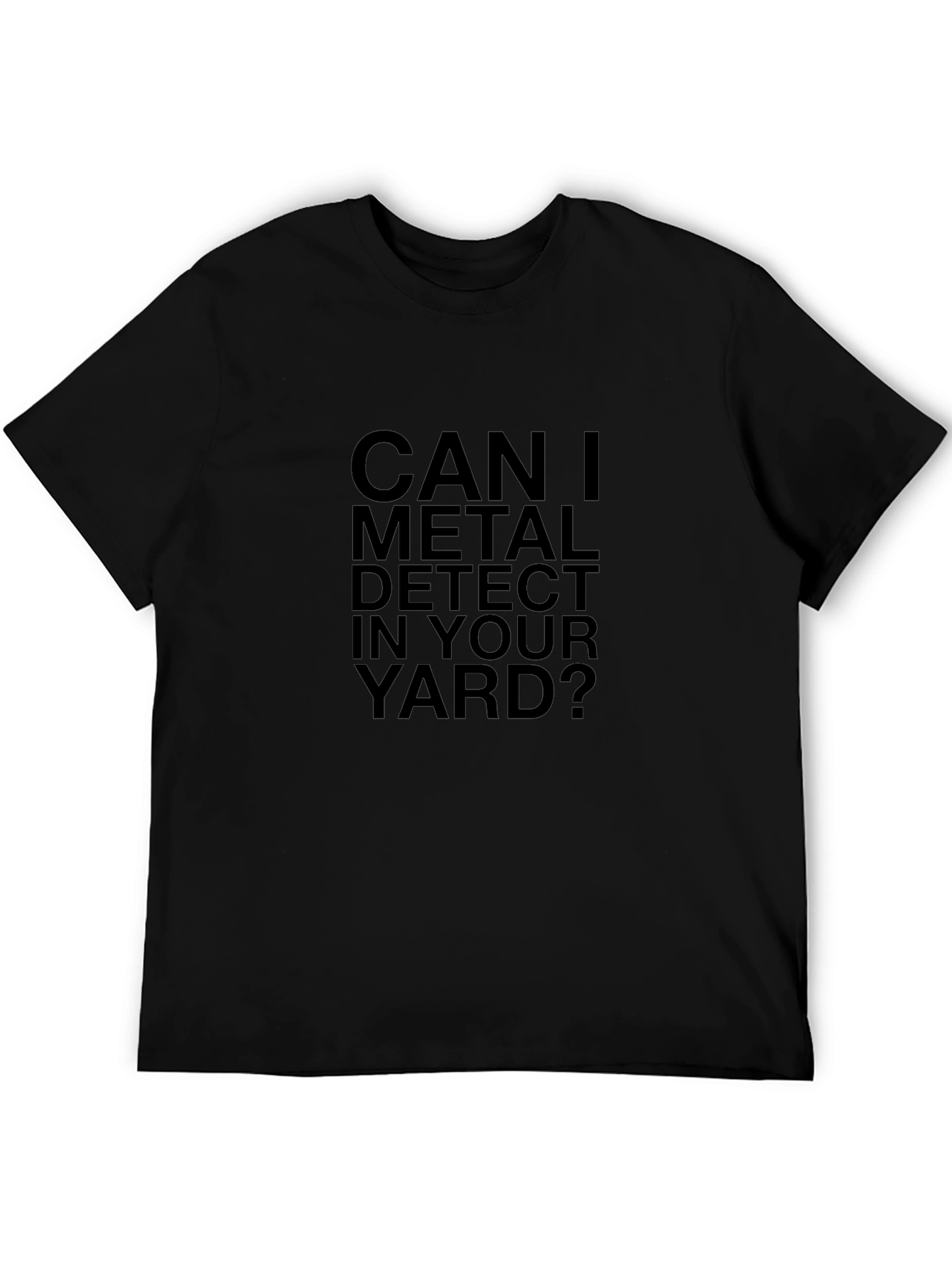 Metal Detecting T-Shirt: Yard Humor