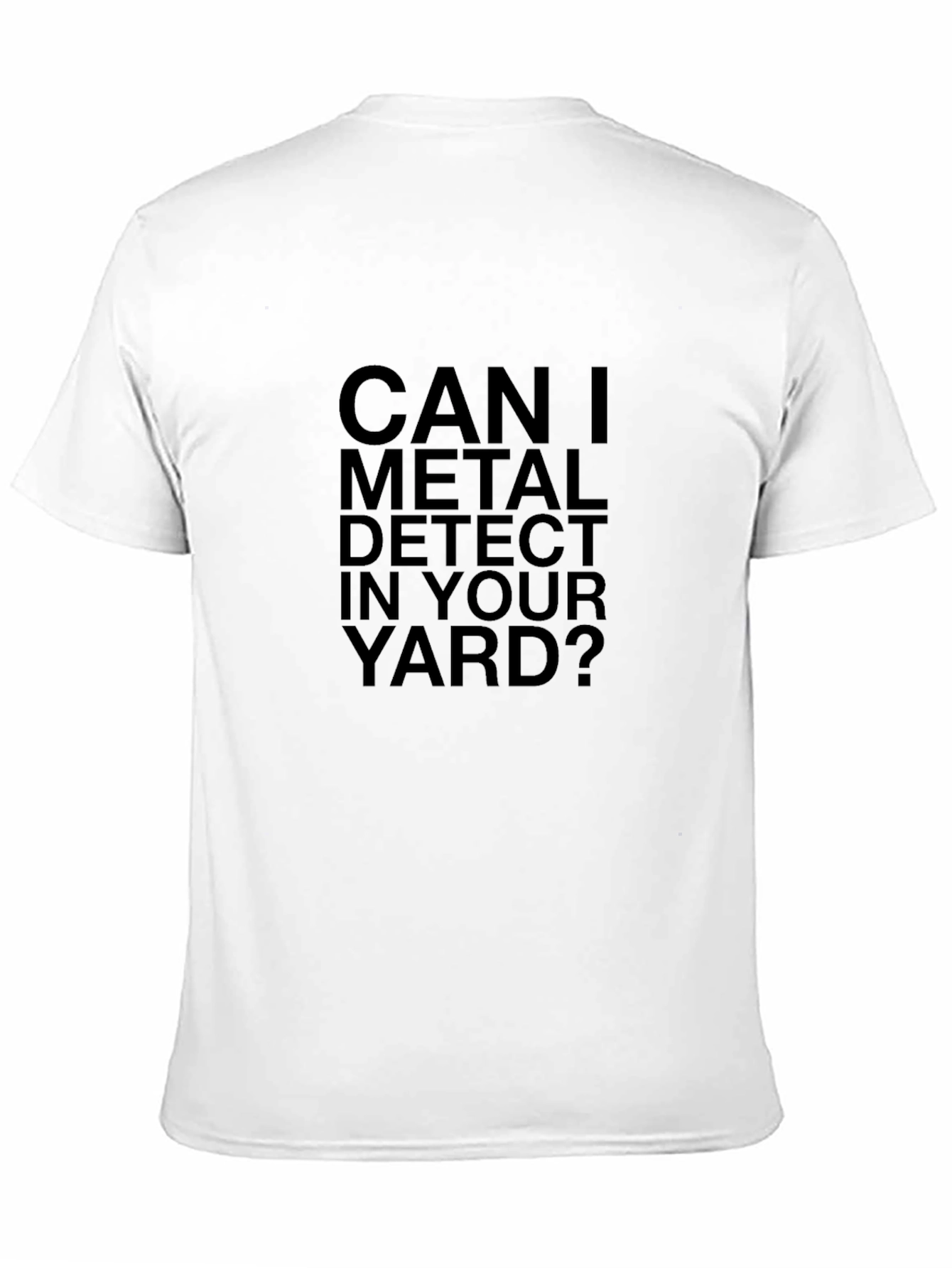 Metal Detecting T-Shirt: Yard Humor