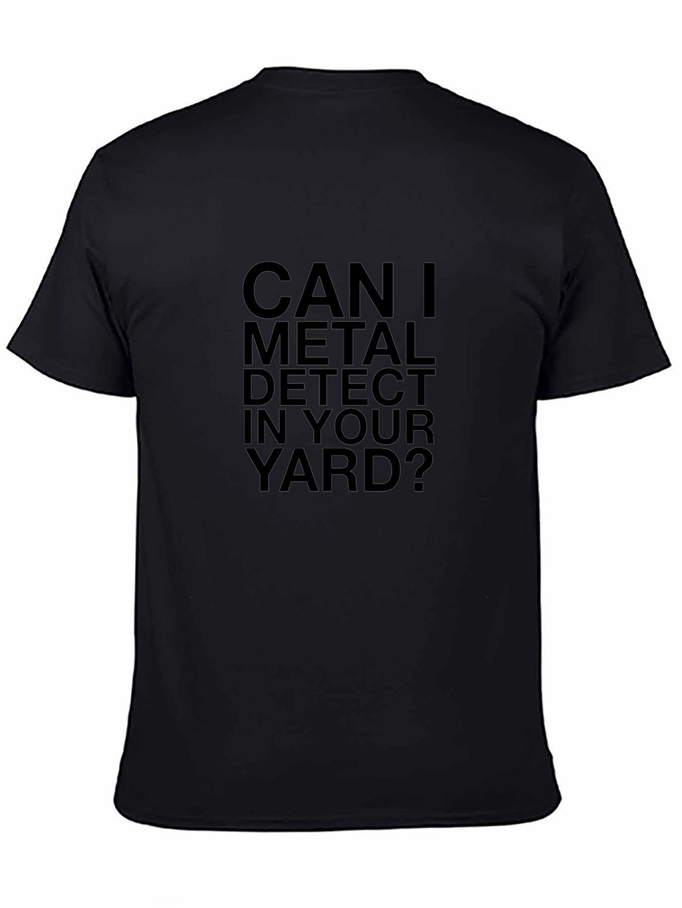 Metal Detecting T-Shirt: Yard Humor