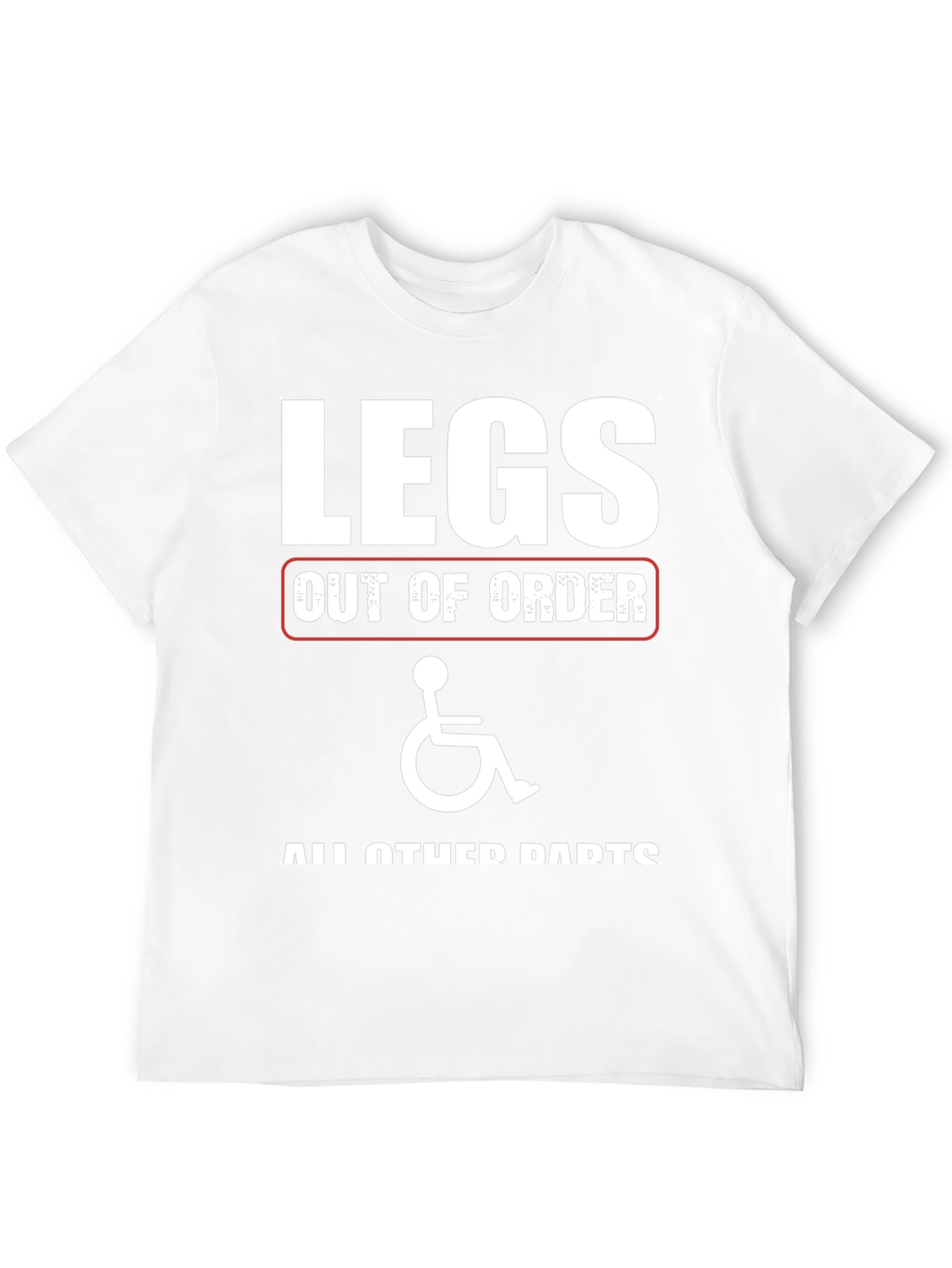 Funny Legs Out of Order T-Shirt