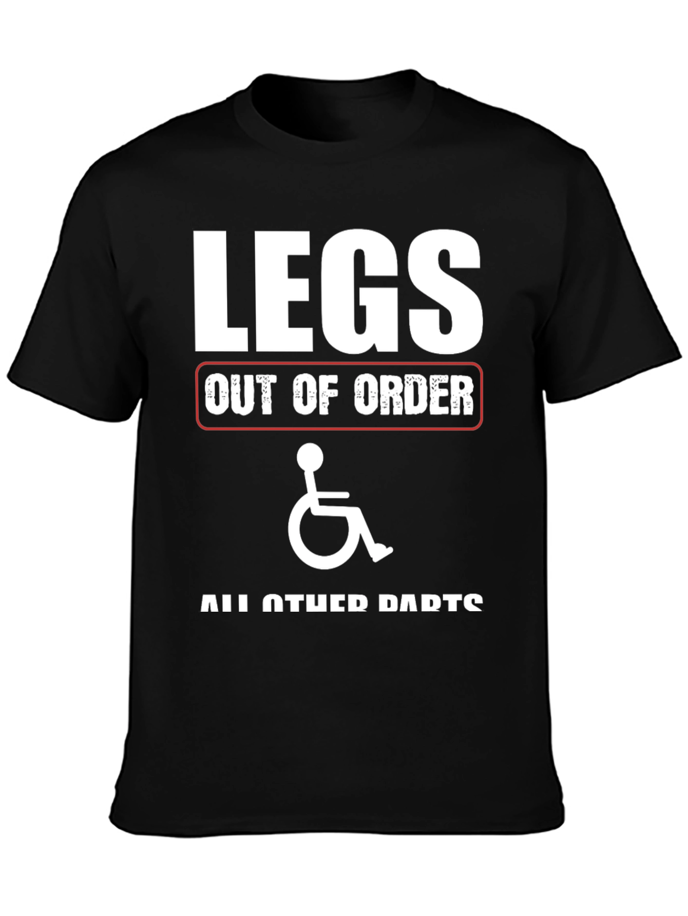 Funny Legs Out of Order T-Shirt
