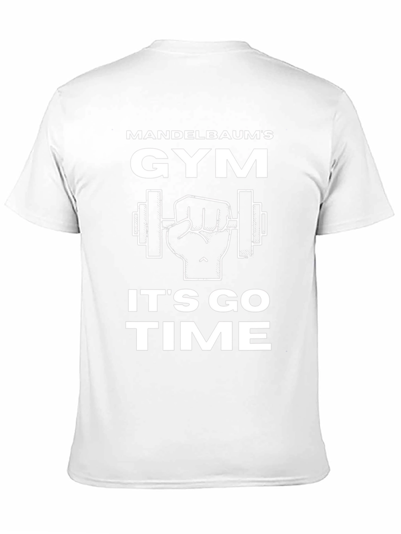 Mandelbaums Gym T-Shirt - Its Go Time!