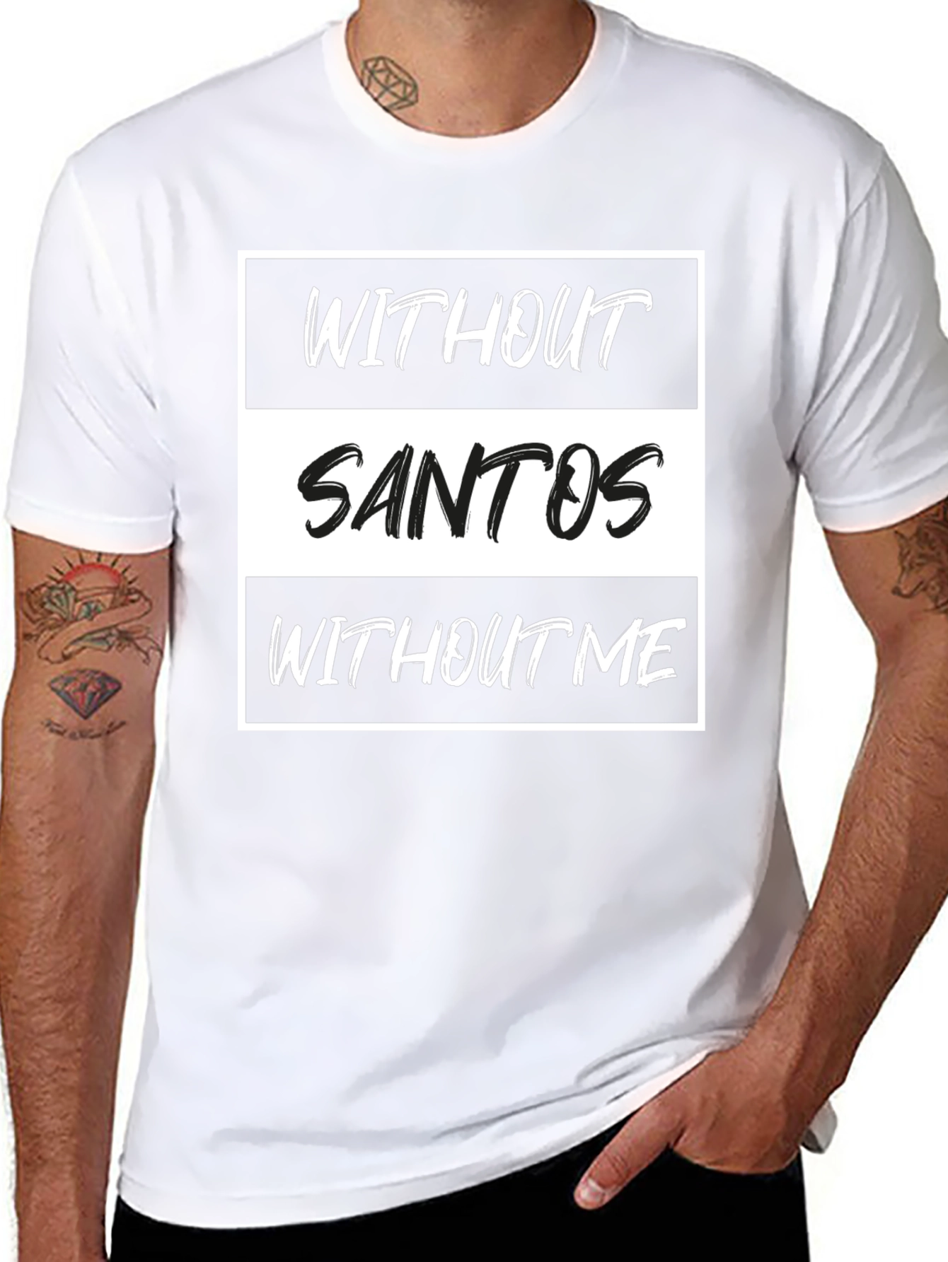 Without Santos T-Shirt - Funny Text Tee