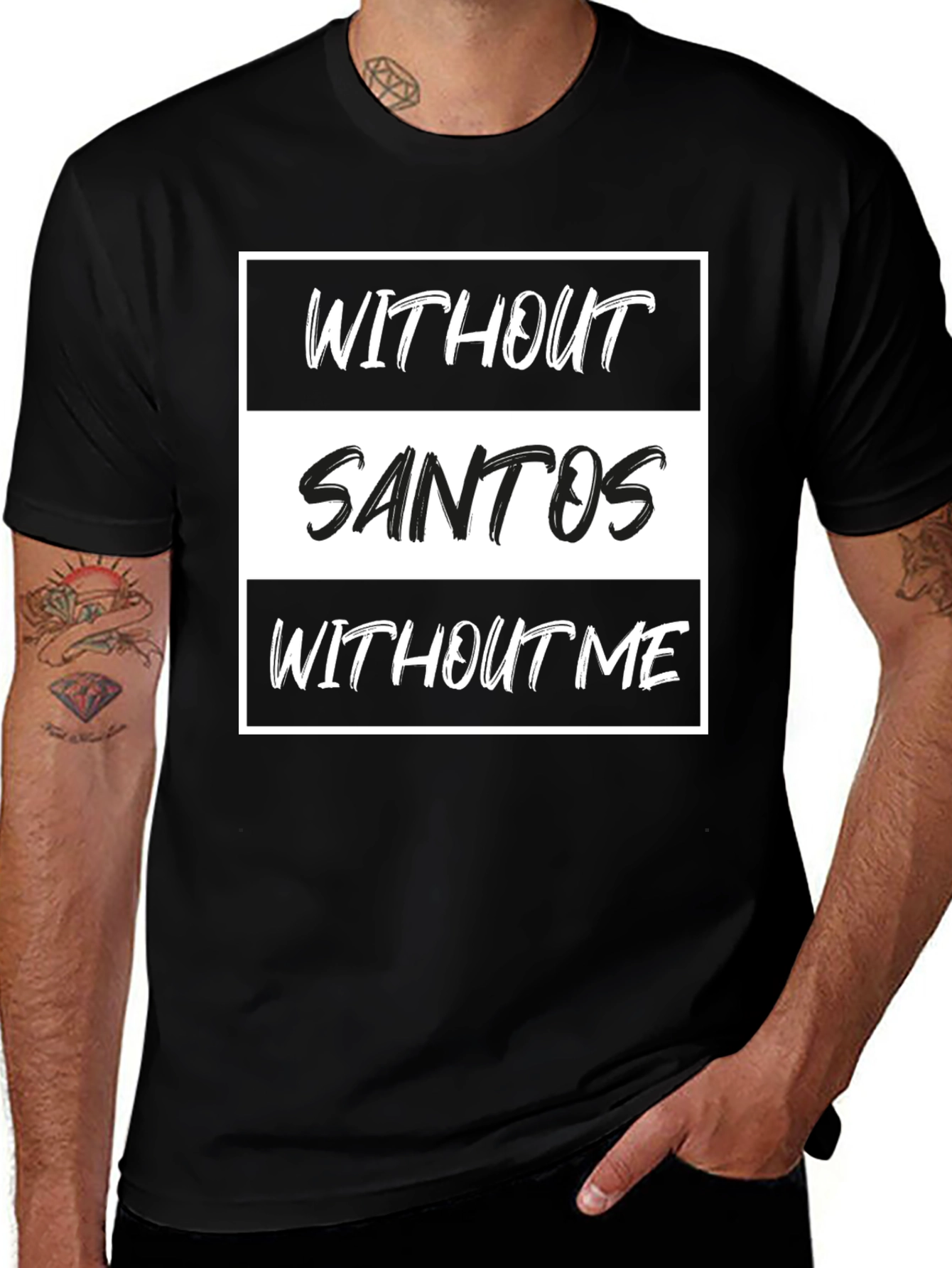 Without Santos T-Shirt - Funny Text Tee