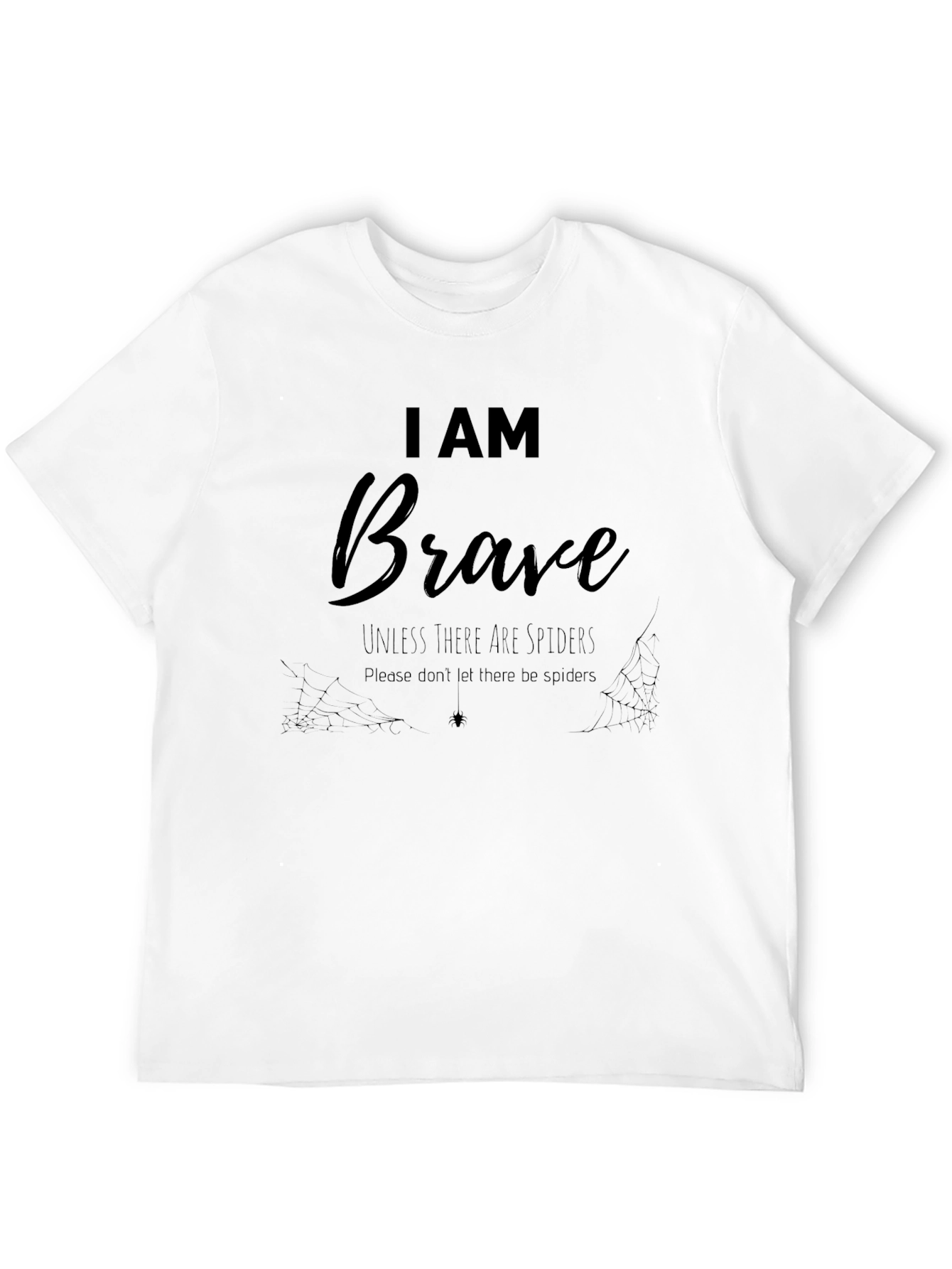 I Am Brave Spider Humor Graphic Tee
