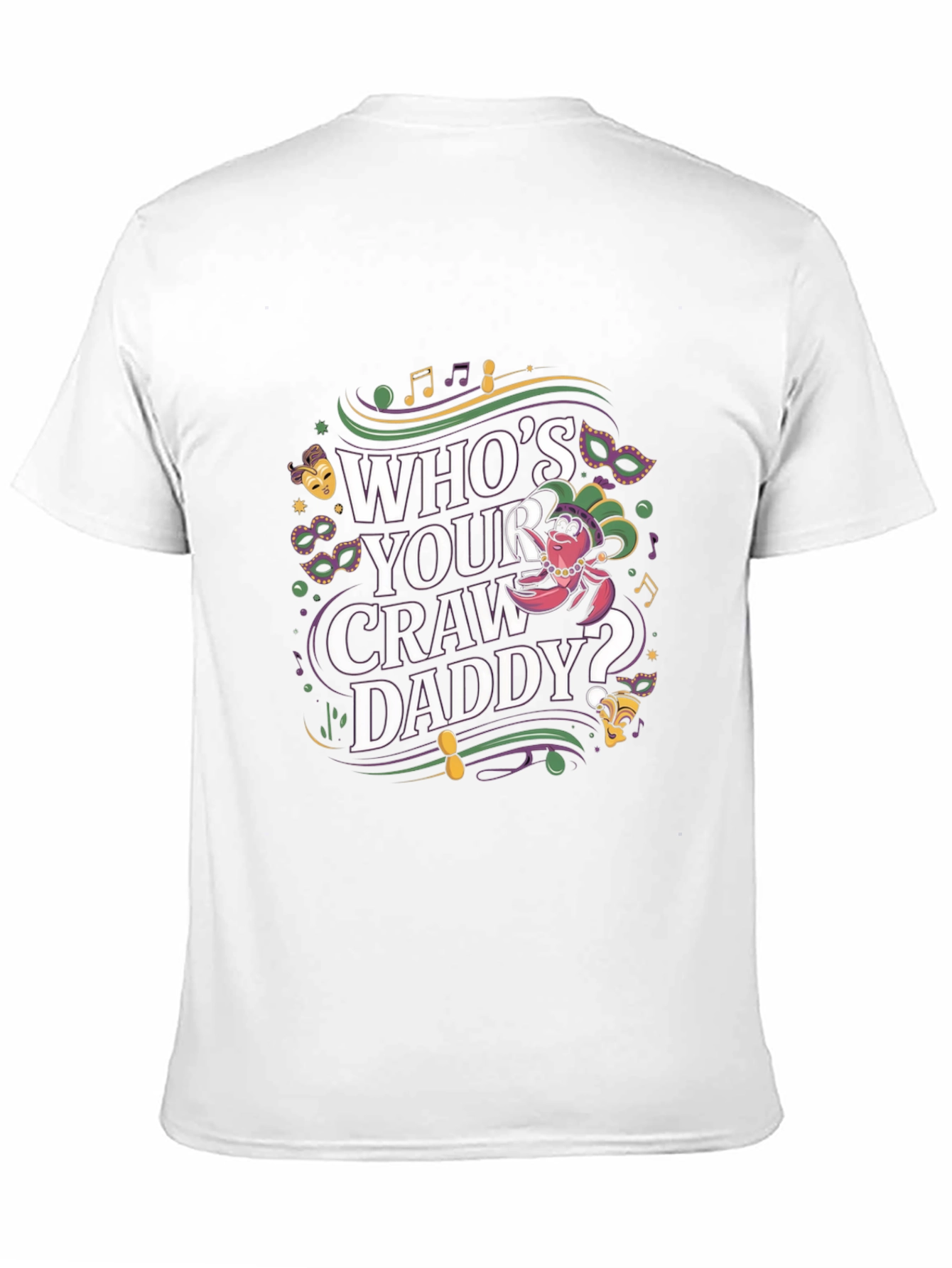 Whos Your Craw Daddy? Graphic Tee