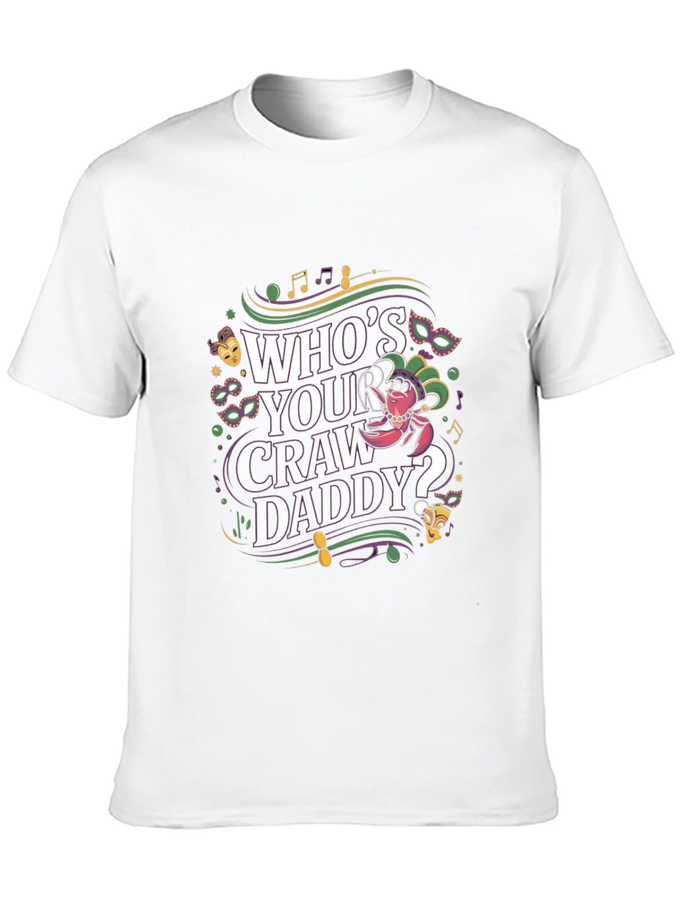 Whos Your Craw Daddy? Graphic Tee