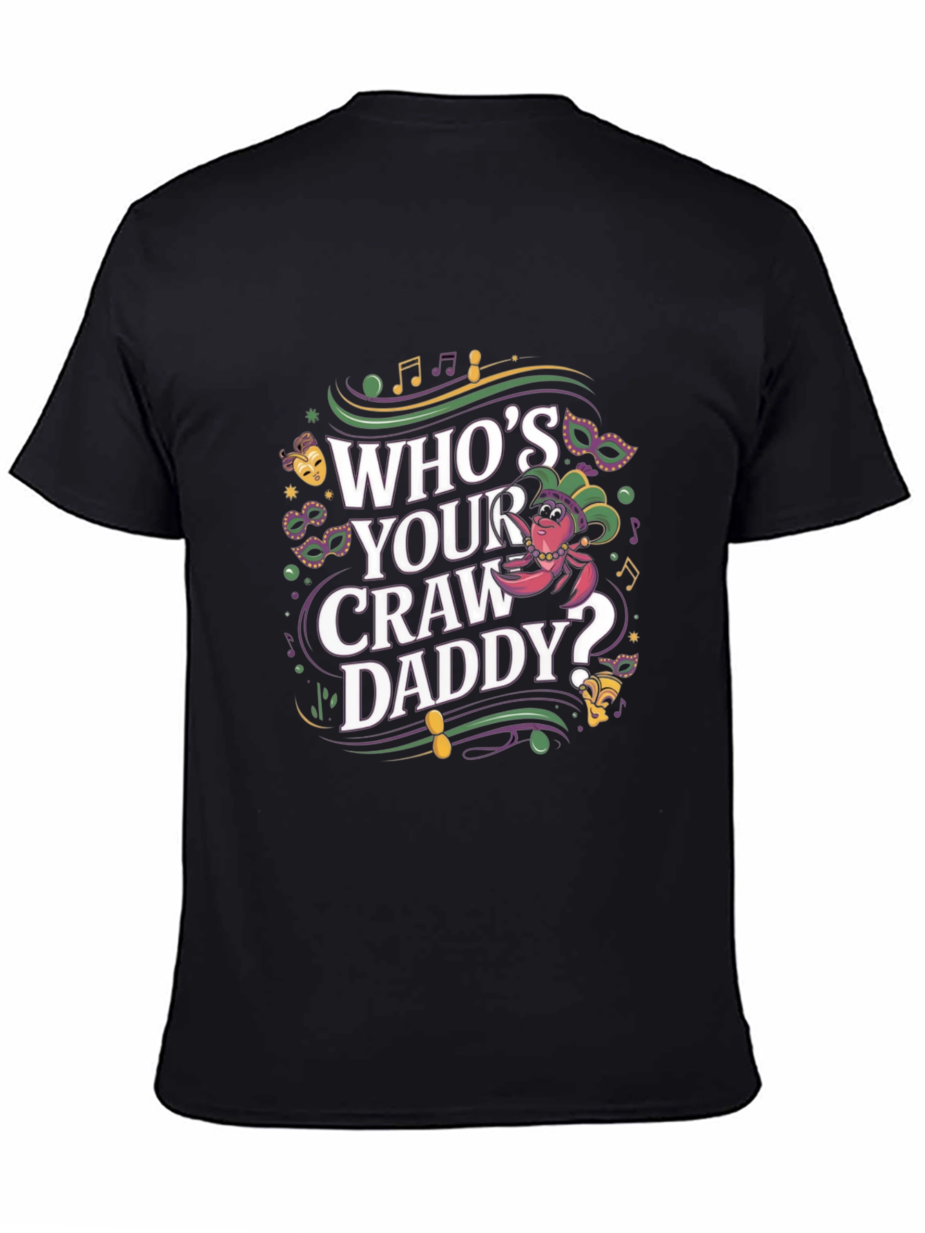 Whos Your Craw Daddy? Graphic Tee