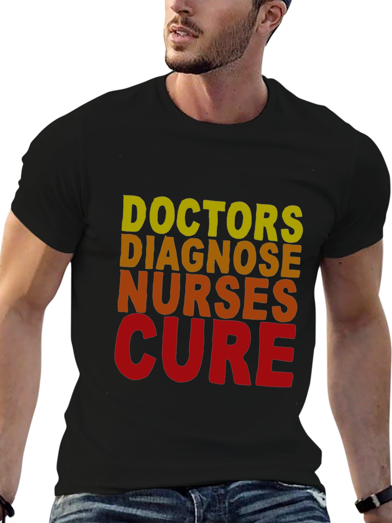 Doctors Diagnose Nurses Cure T-Shirt - Medical Profession