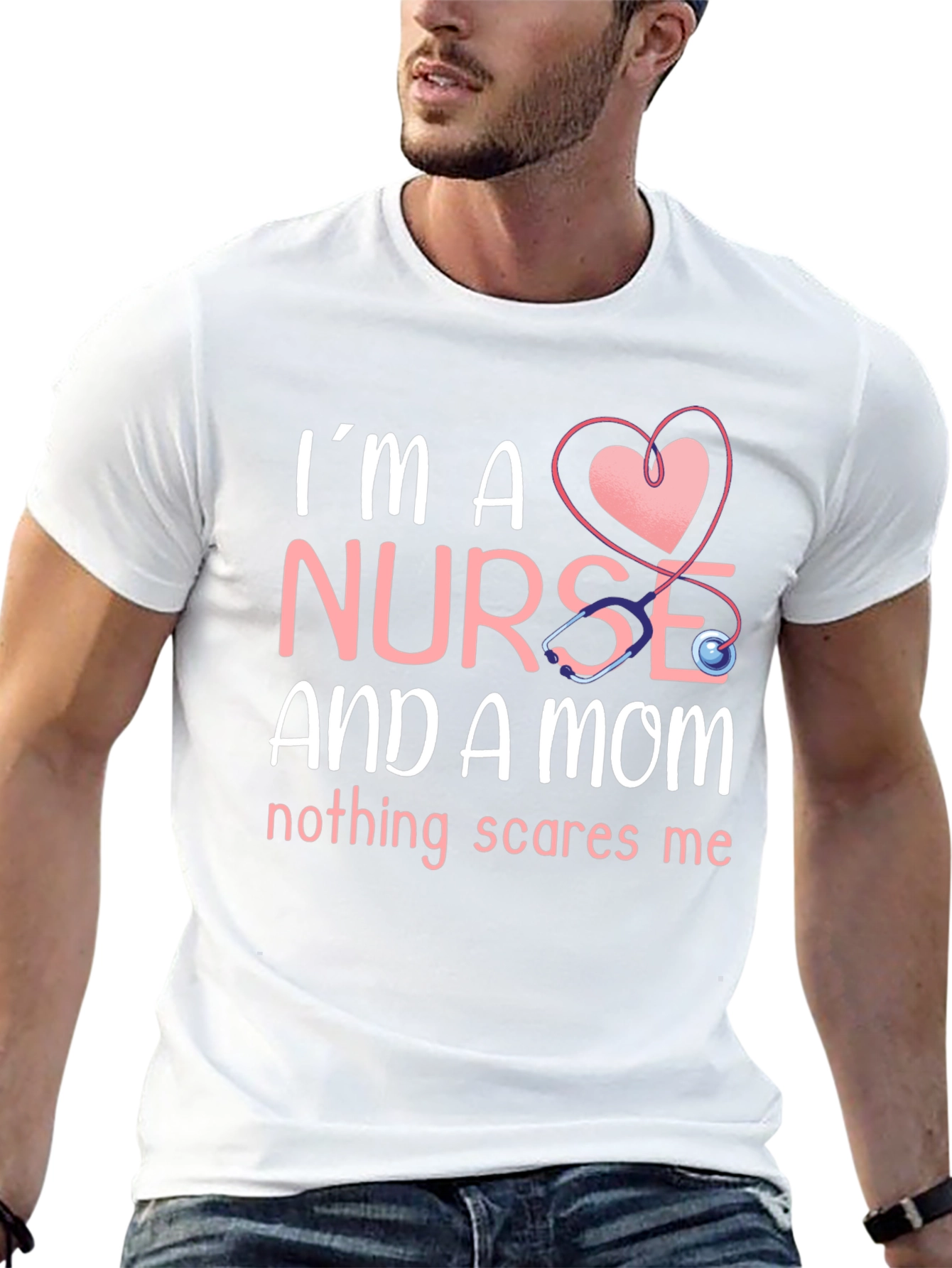 Nurse and Mom T-Shirt - Nothing Scares Me