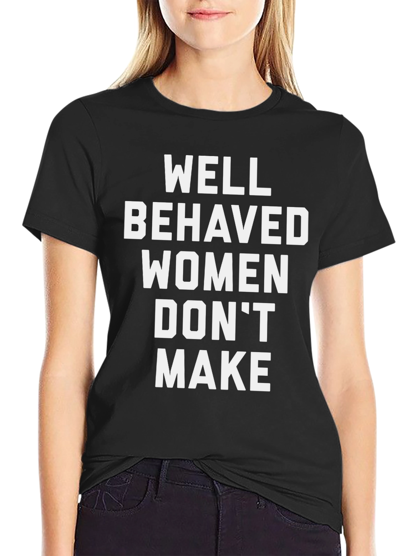 Well Behaved Women Graphic T-Shirt
