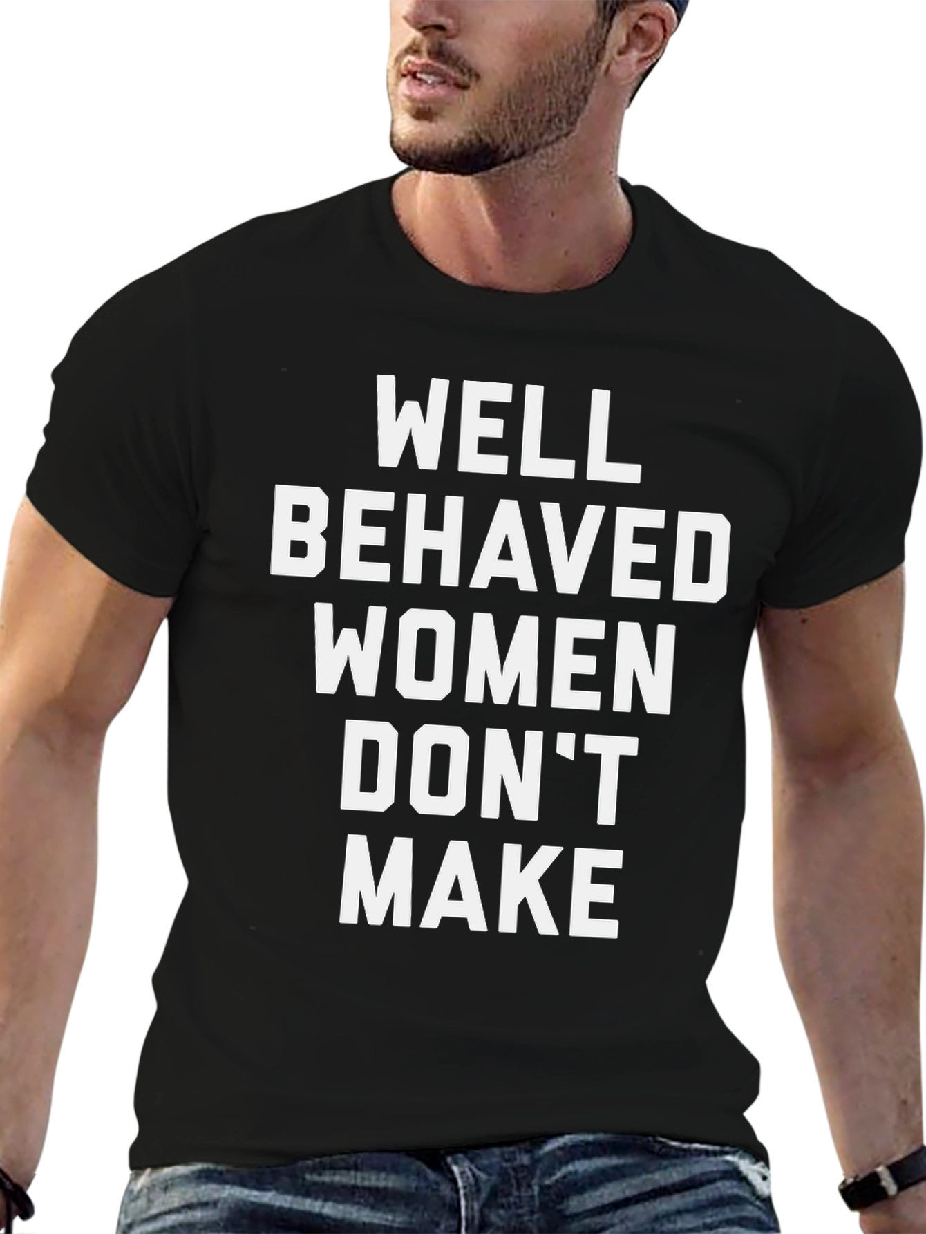 Well Behaved Women Graphic T-Shirt