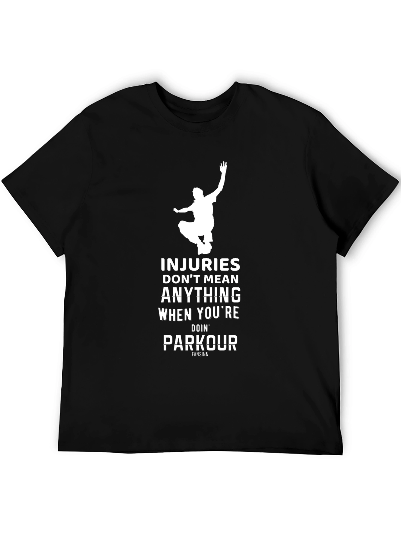Parkour T-Shirt - Injuries Dont Mean Anything